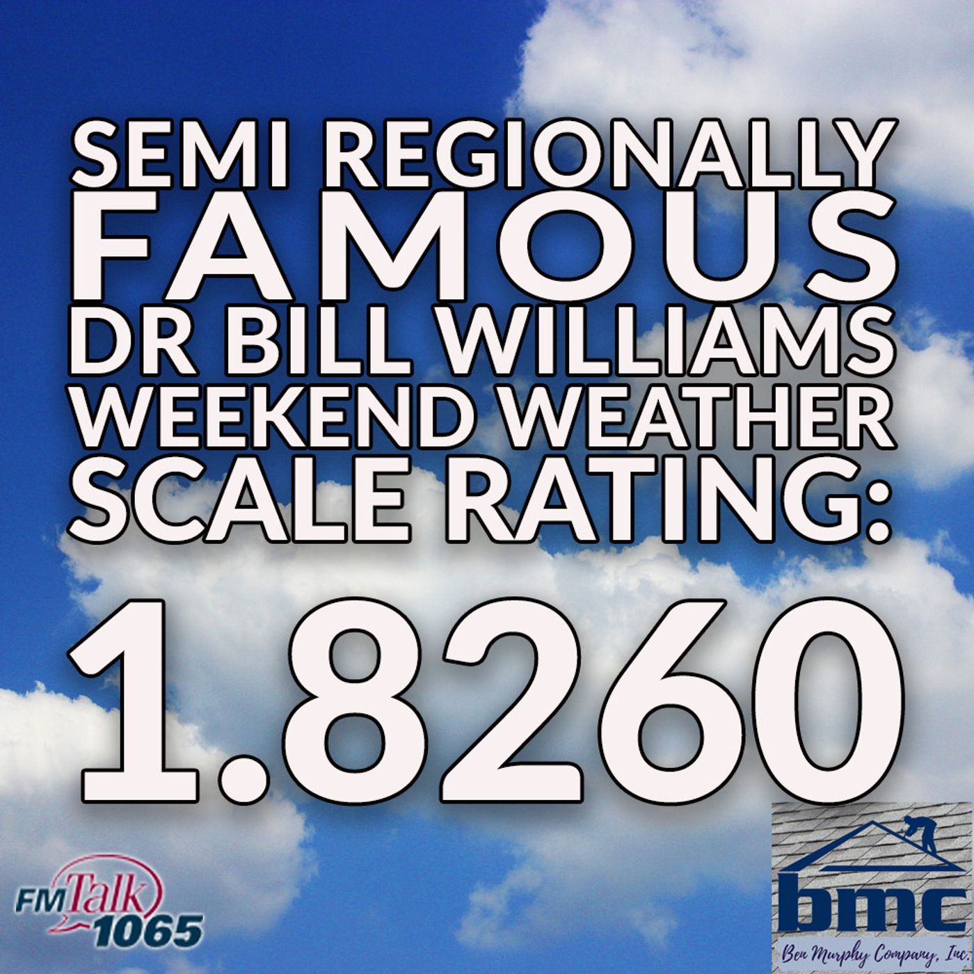 Dr Bill Williams Semi Regionally Famous Weekend Weather Forecast Scale Rating - Ben Murphy Co - 6-26-26 episode artwork