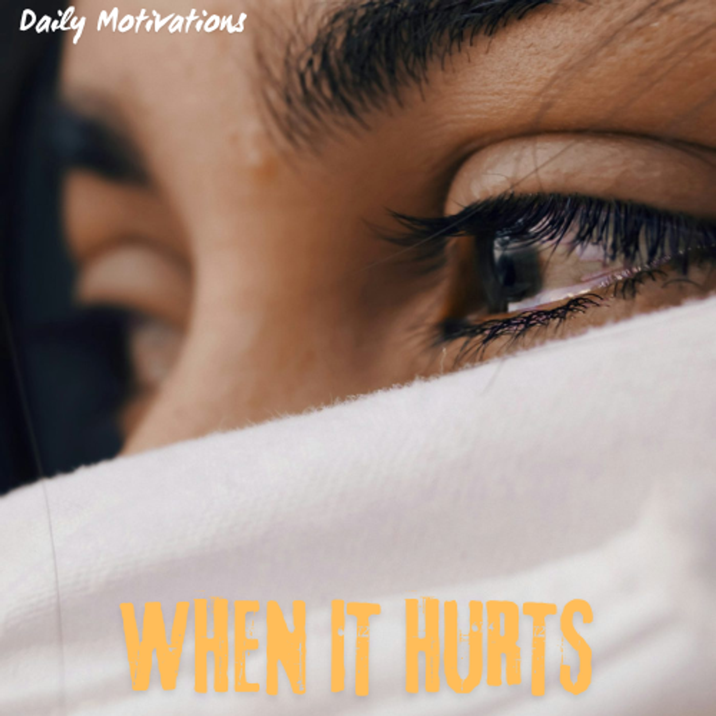 WHEN IT HURTS