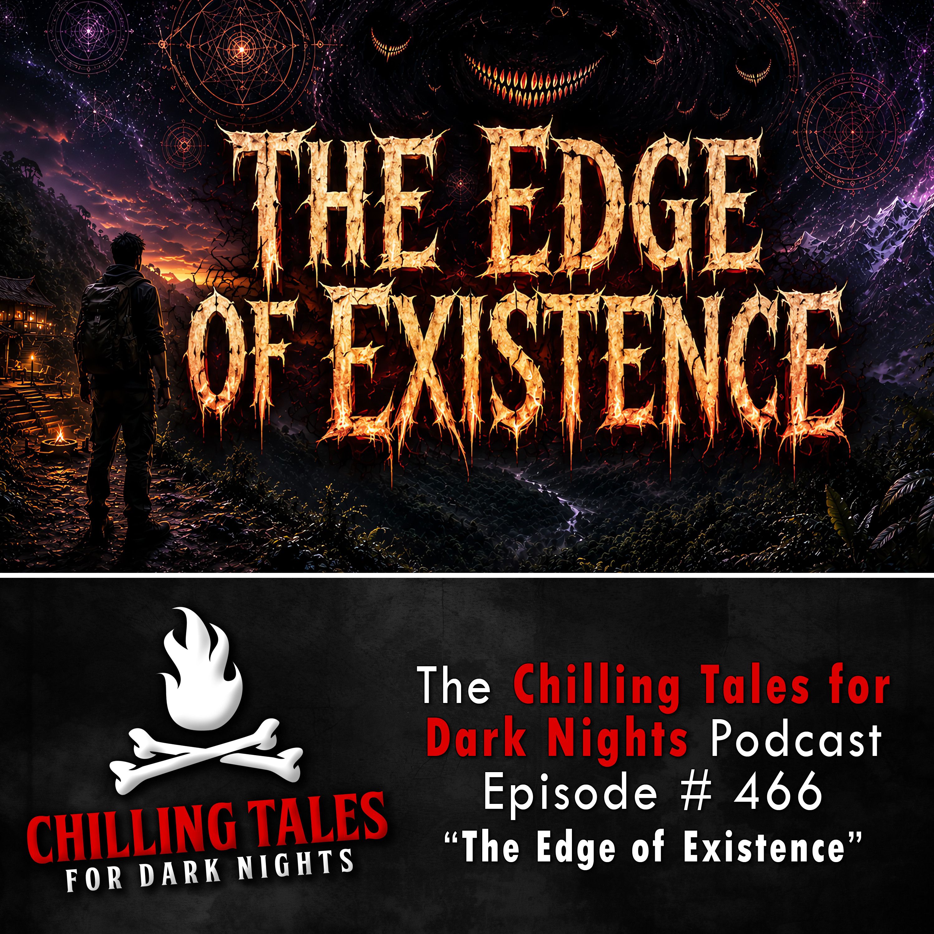 466: Episode 466 - "The Edge of Existence" - Chilling Tales for Dark Nights