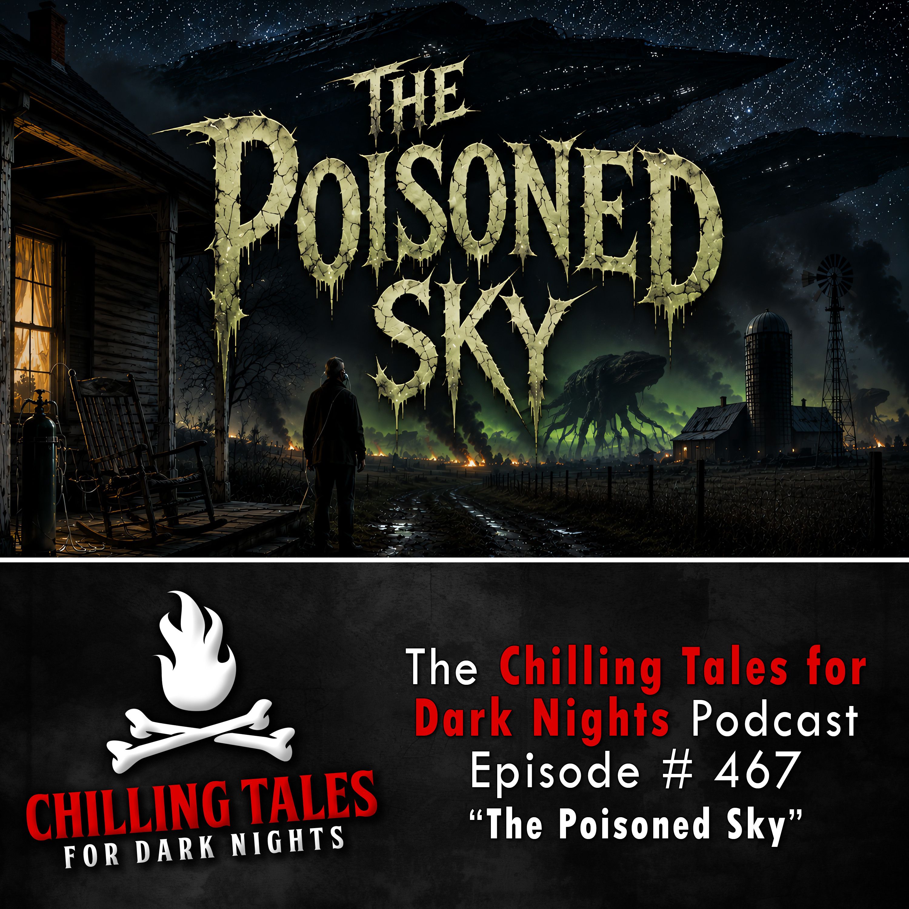 467: Episode 467 - "The Poisoned Sky" - Chilling Tales for Dark Nights