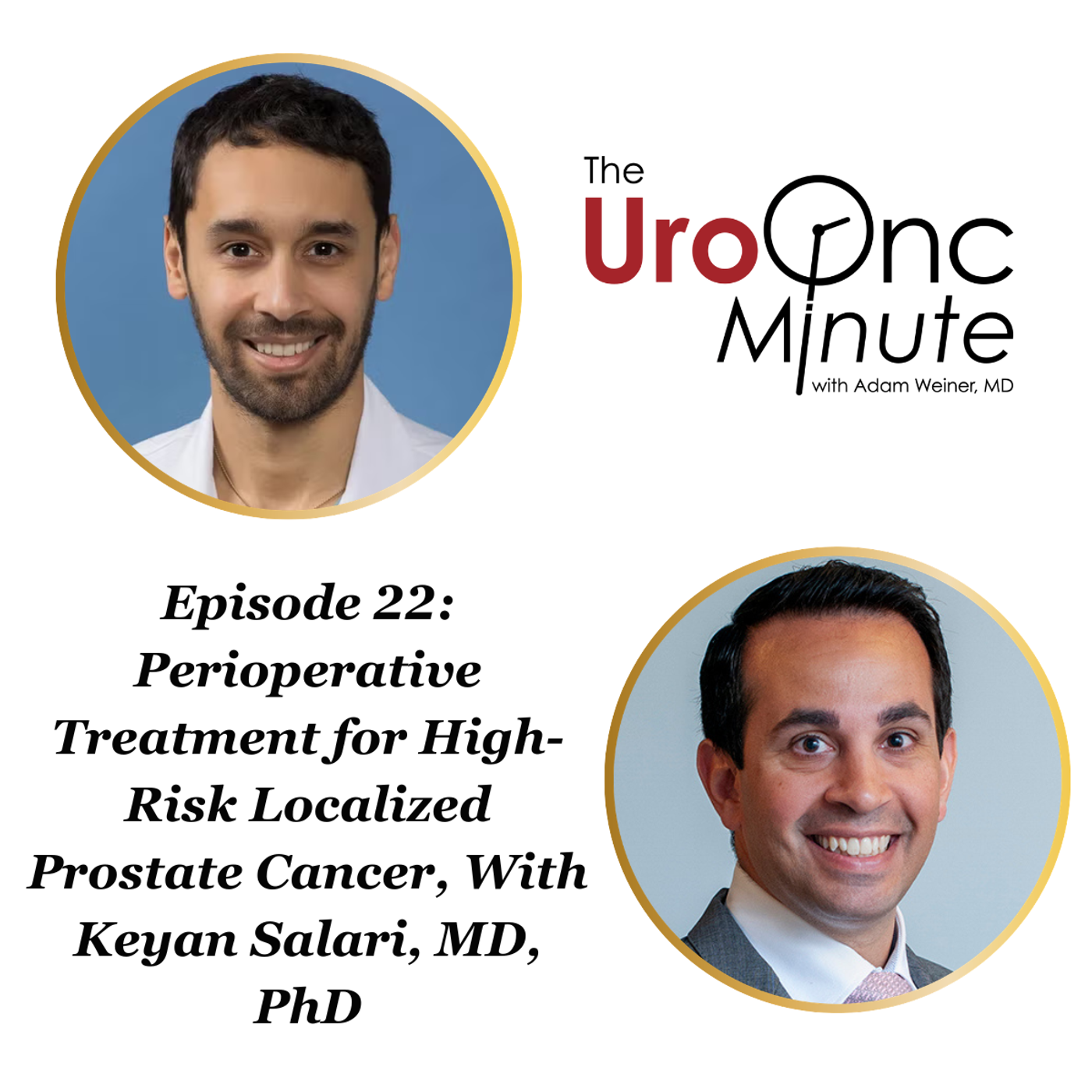 The UroOnc Minute: Perioperative Treatment for High-Risk Localized Prostate Cancer, With Keyan Salari, MD, PhD episode artwork