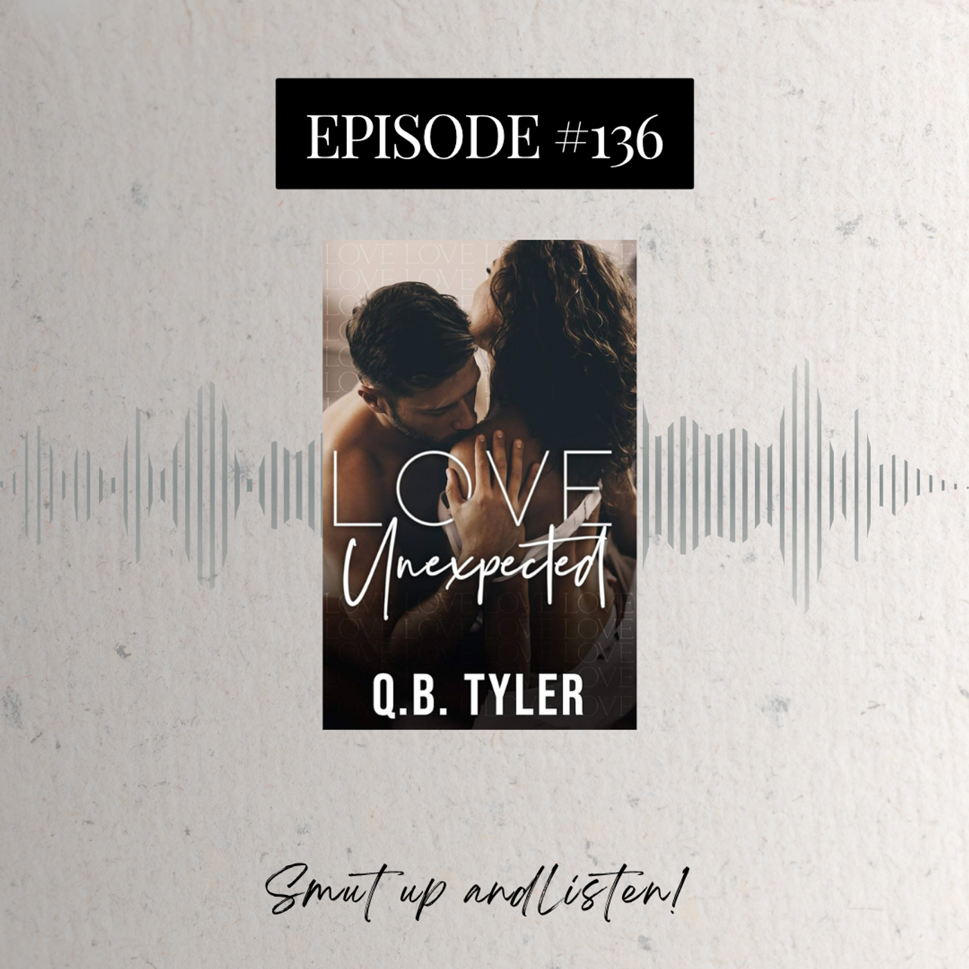 S4 Ep137: Love Unexpected by Q.B. Tyler