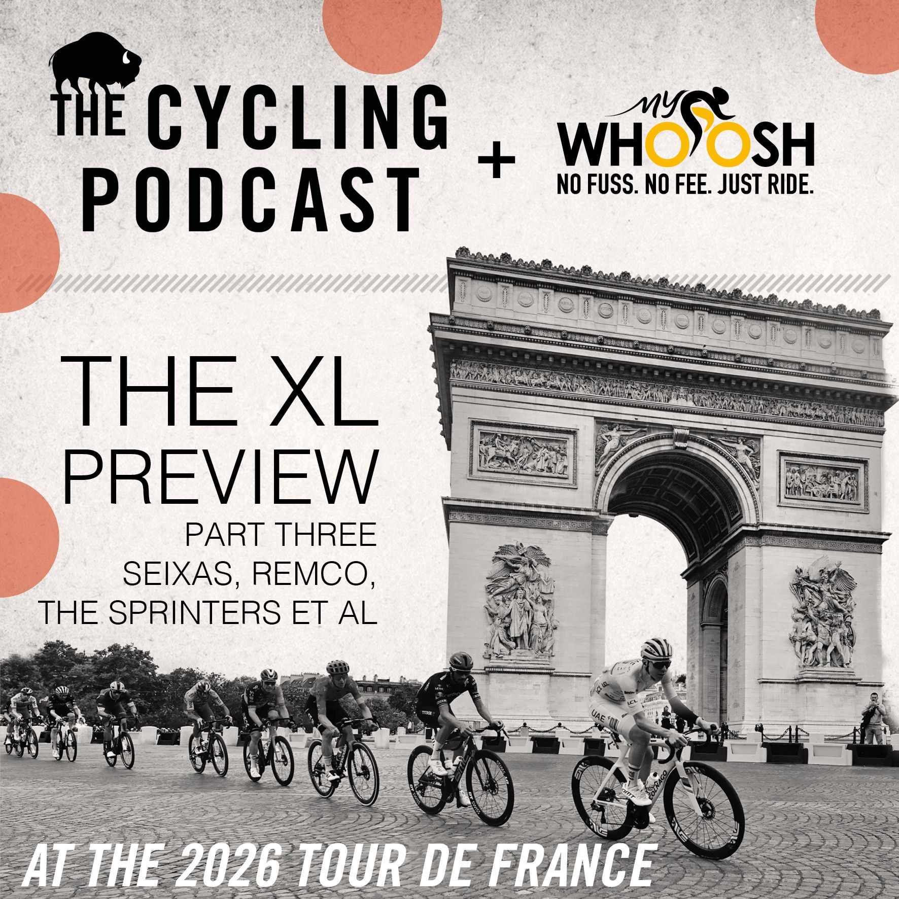 S14 Ep75: The XL Tour de France 2026 Preview | Part Three | Seixas, Remco, the sprinters et al