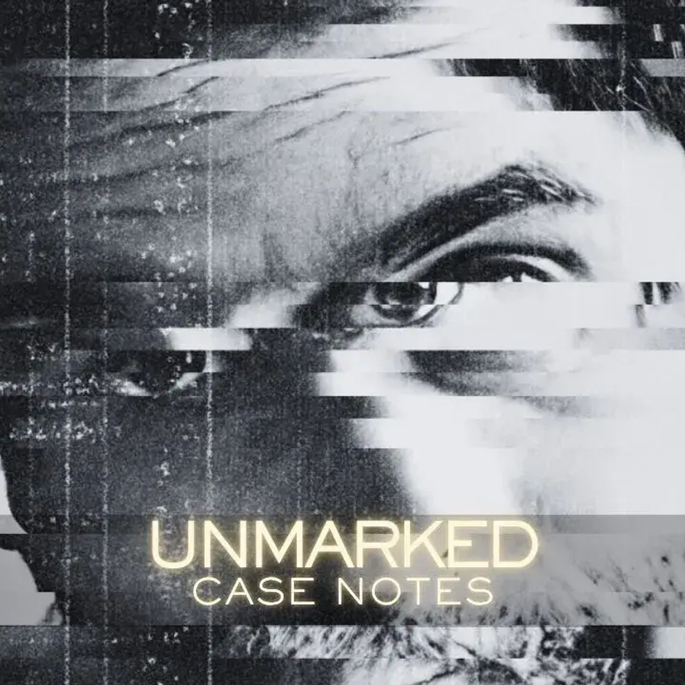 30: Are All Serial Killers Psychopaths? | Case Notes — UNMARKED: A True Crime Podcast cover