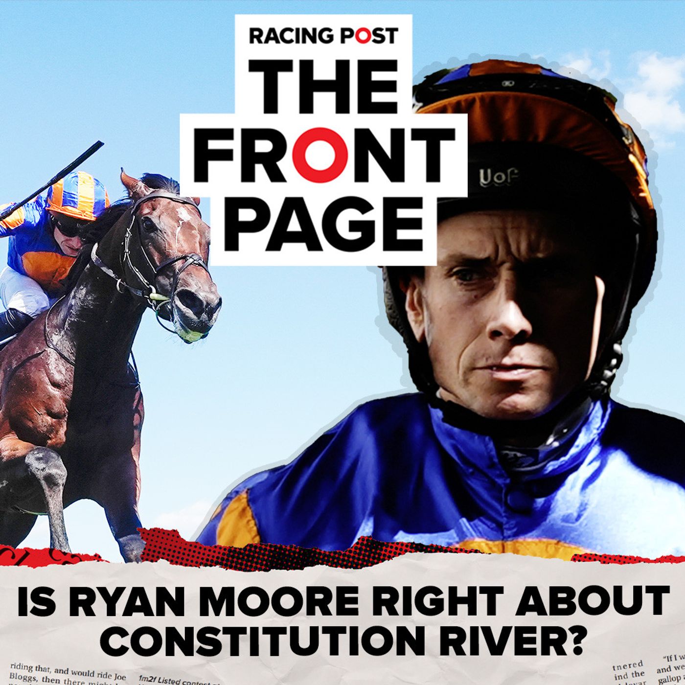 Is Ryan Moore right about Constitution River? | Horse Racing News | The Front Page episode artwork