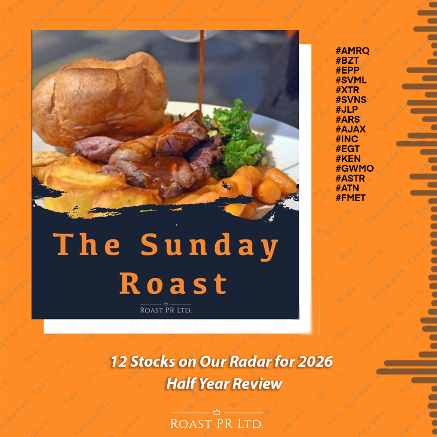 The Sunday Roast: 12 Stocks on Our Radar for 2026 - Half Year Review #AMRQ #BZT #EPP #SVML #XTR #SVNS #JLP #ARS #AJAX #INC #EGT #KEN #GWMO #ASTR #ATN #FMET episode artwork