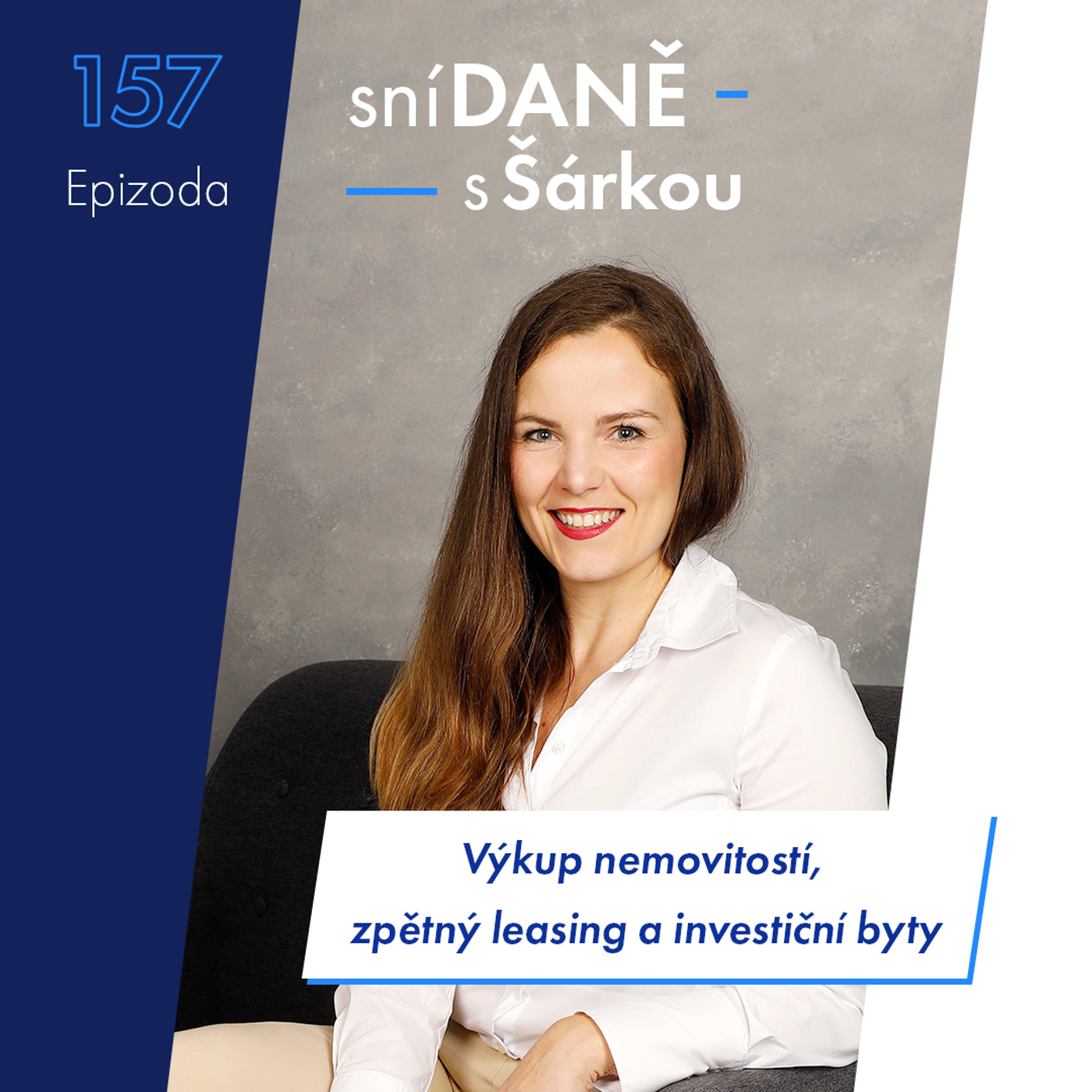 157: Pravda o výkupech nemovitostí: Jak poznat fér investora a nepřijít o miliony? | Podcast SníDANĚ s Šárkou episode artwork