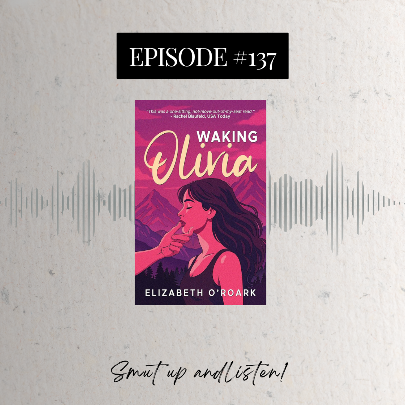 S4 Ep137: Waking Olivia by Elizabeth O'Roark episode artwork