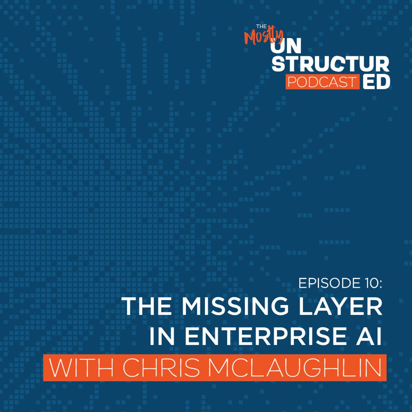 S2 Ep10: The Missing Layer in Enterprise AI with Vertesia's Chris McLaughlin episode artwork