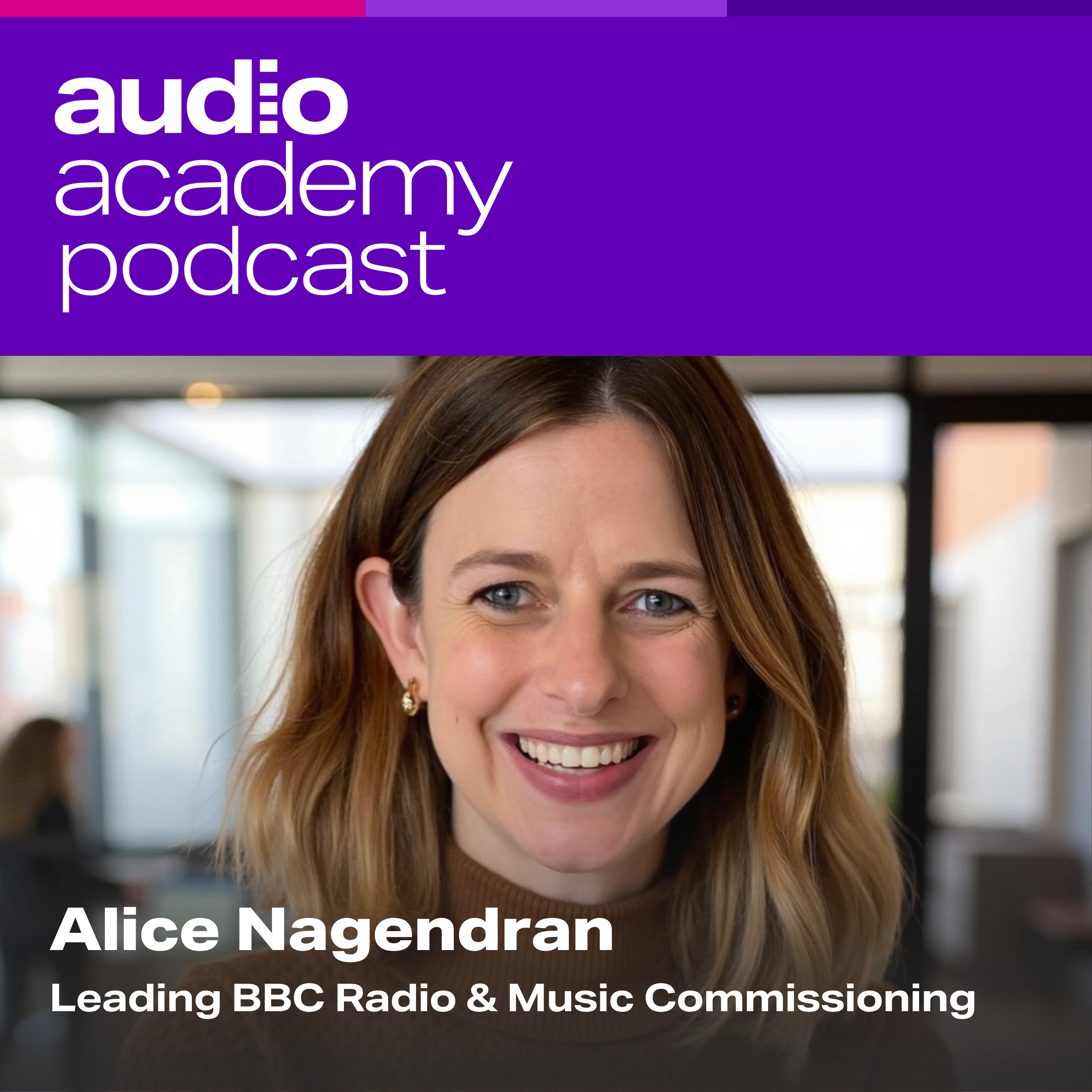 Alice Nagendran Leading BBC Radio & Music Commissioning