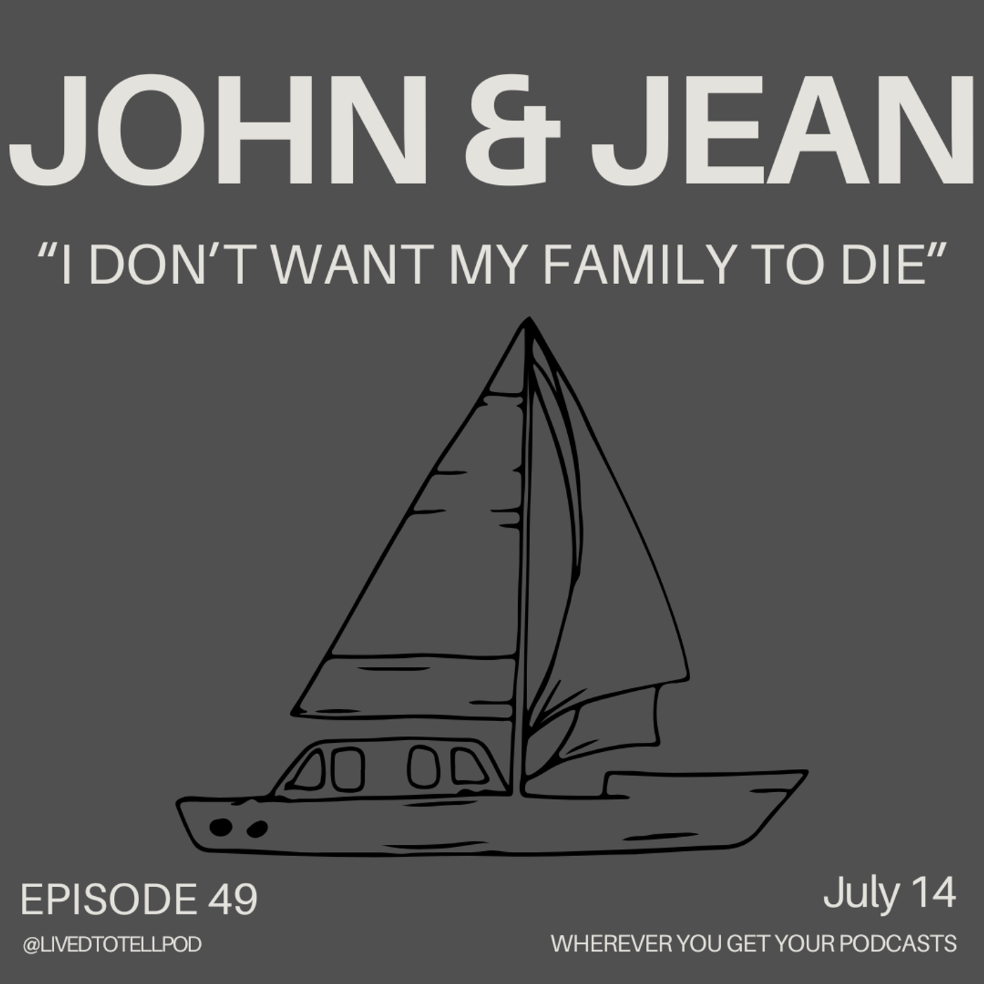 S3 Ep23: John & Jean - "I Don't Want My Family to Die" episode artwork