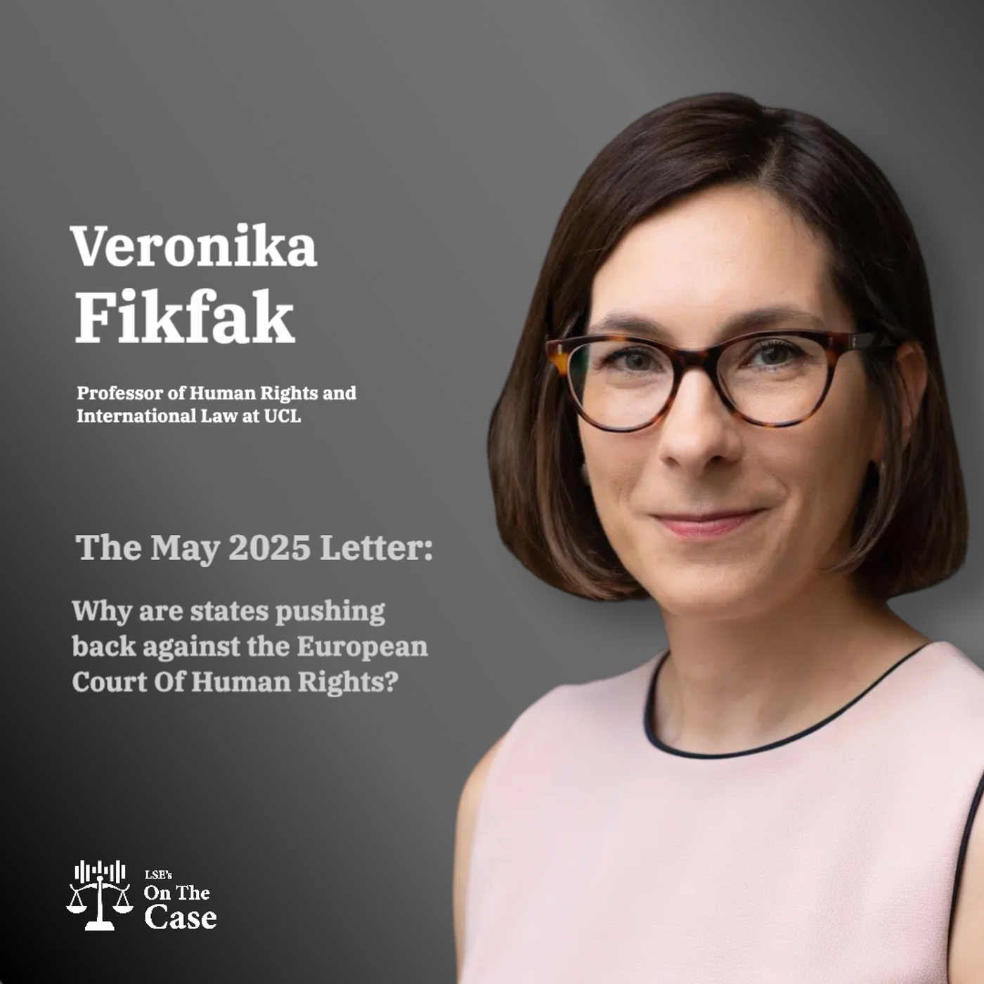 40: The May 2025 Letter: Why are states pushing back against the European Court Of Human Rights? episode artwork