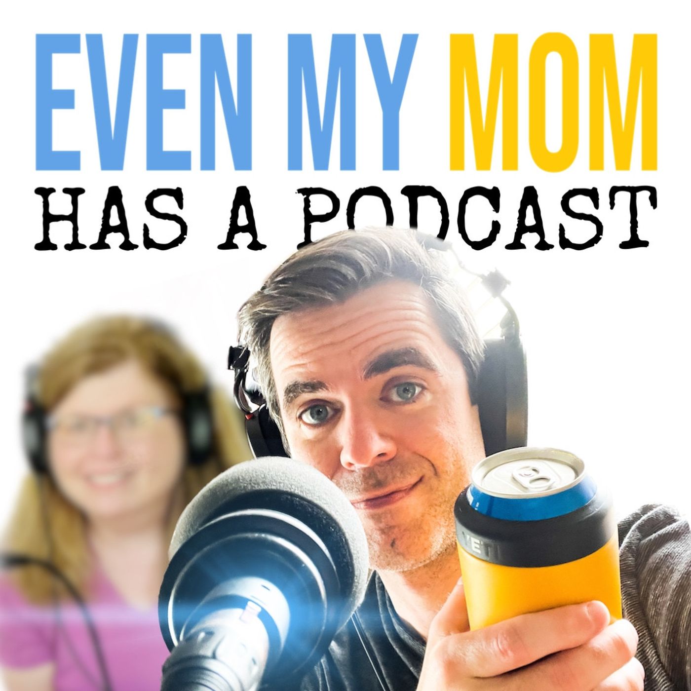 Even My Mom Has A Podcast artwork