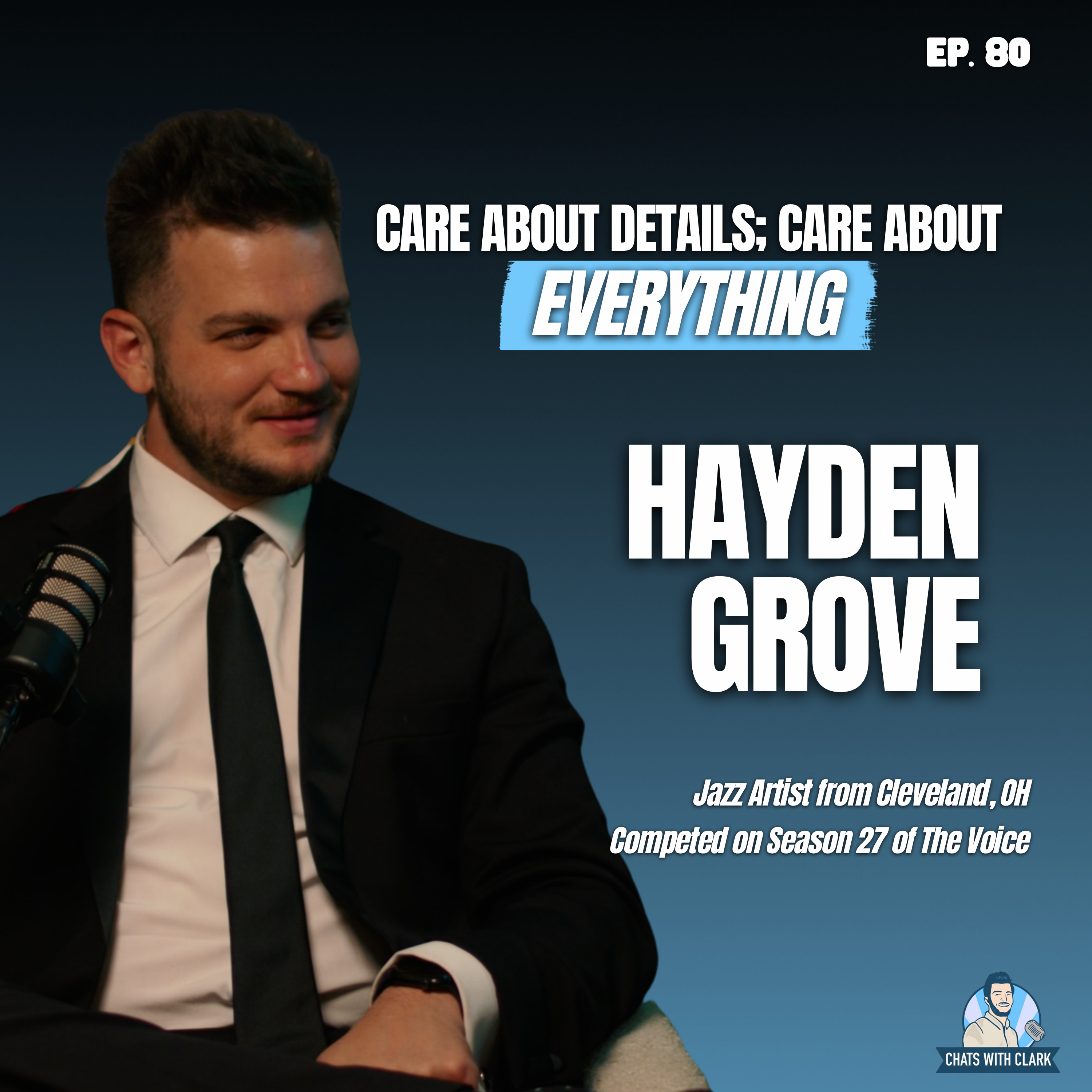 S6 Ep80: Hayden Grove: Care about Details & Mental Health; Michael Bublé Influence; Season 27 of "The Voice" episode artwork