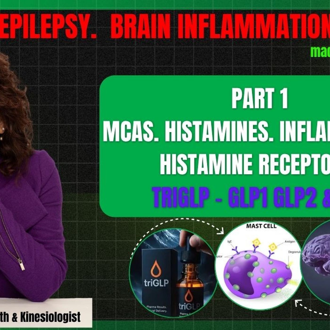 405: Epilepsy & Seizures - Part 1 - Brain connections, MCAS, Histamines and the GLP1 GLP2 and GIP system! episode artwork