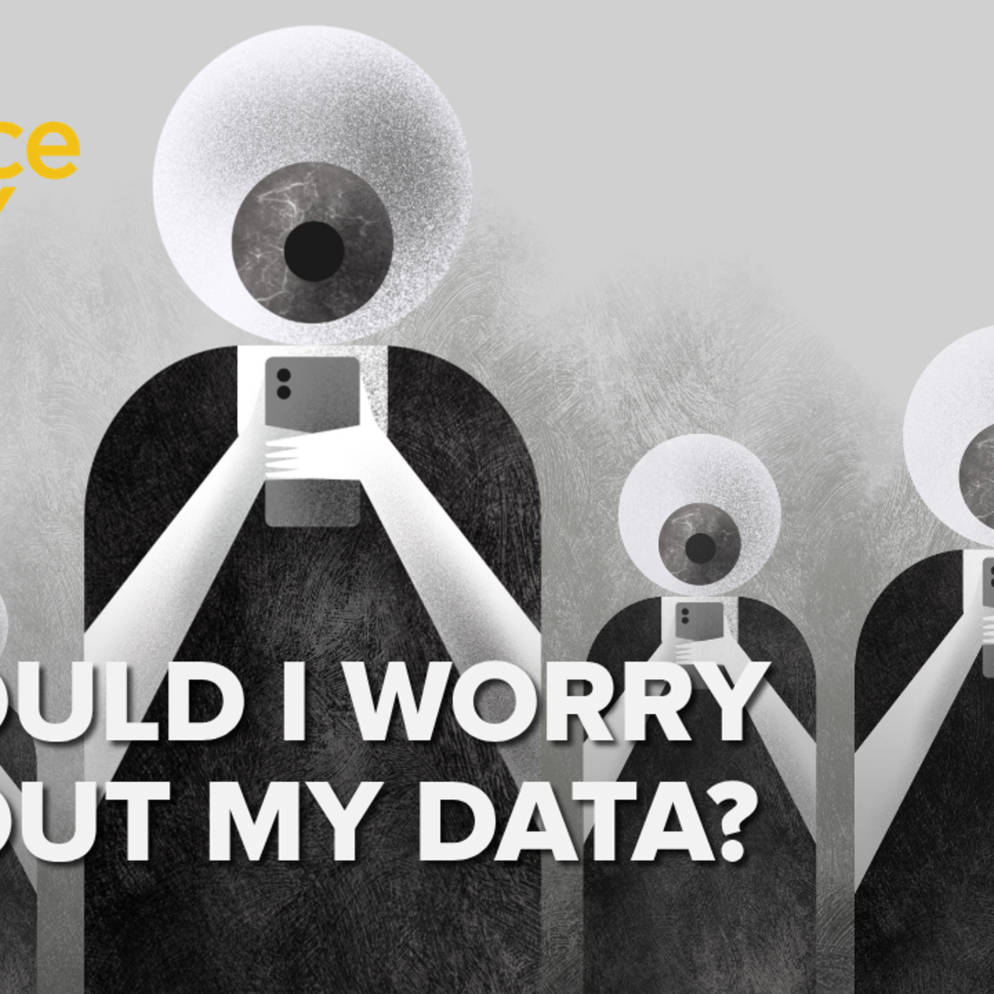 1352: Why worry about my data If I have nothing to hide?