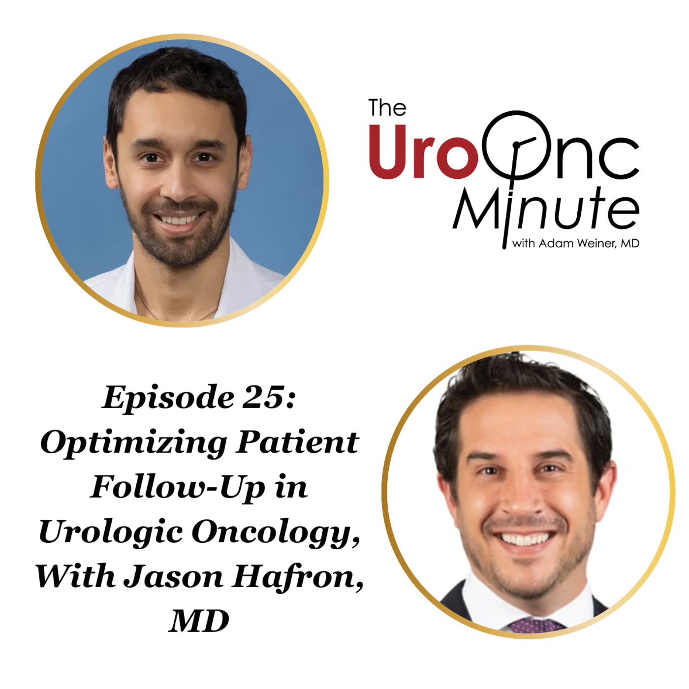 The UroOnc Minute: Optimizing Patient Follow-Up in Urologic Oncology, With Jason Hafron, MD episode artwork