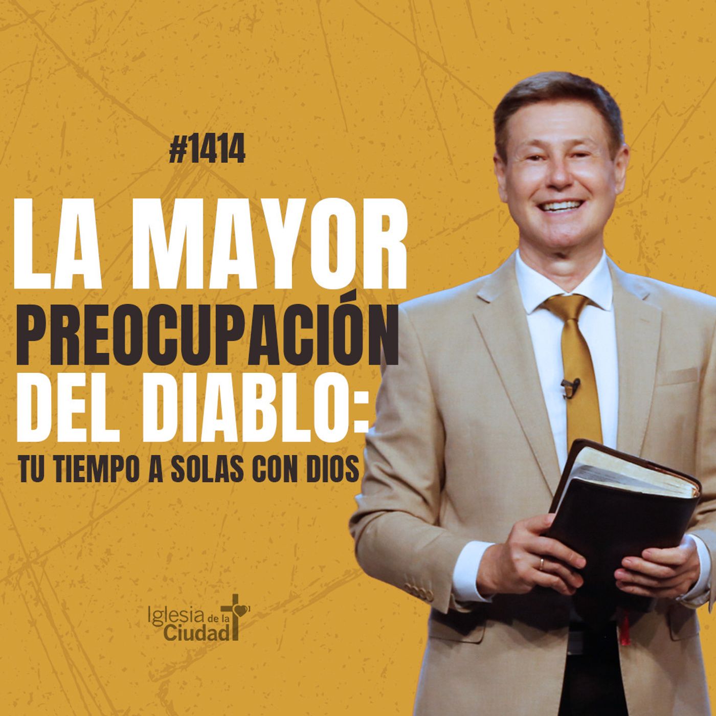 439: La mayor preocupación del diablo: tu tiempo a solas con Dios - 26/07/26 - #1414 episode artwork