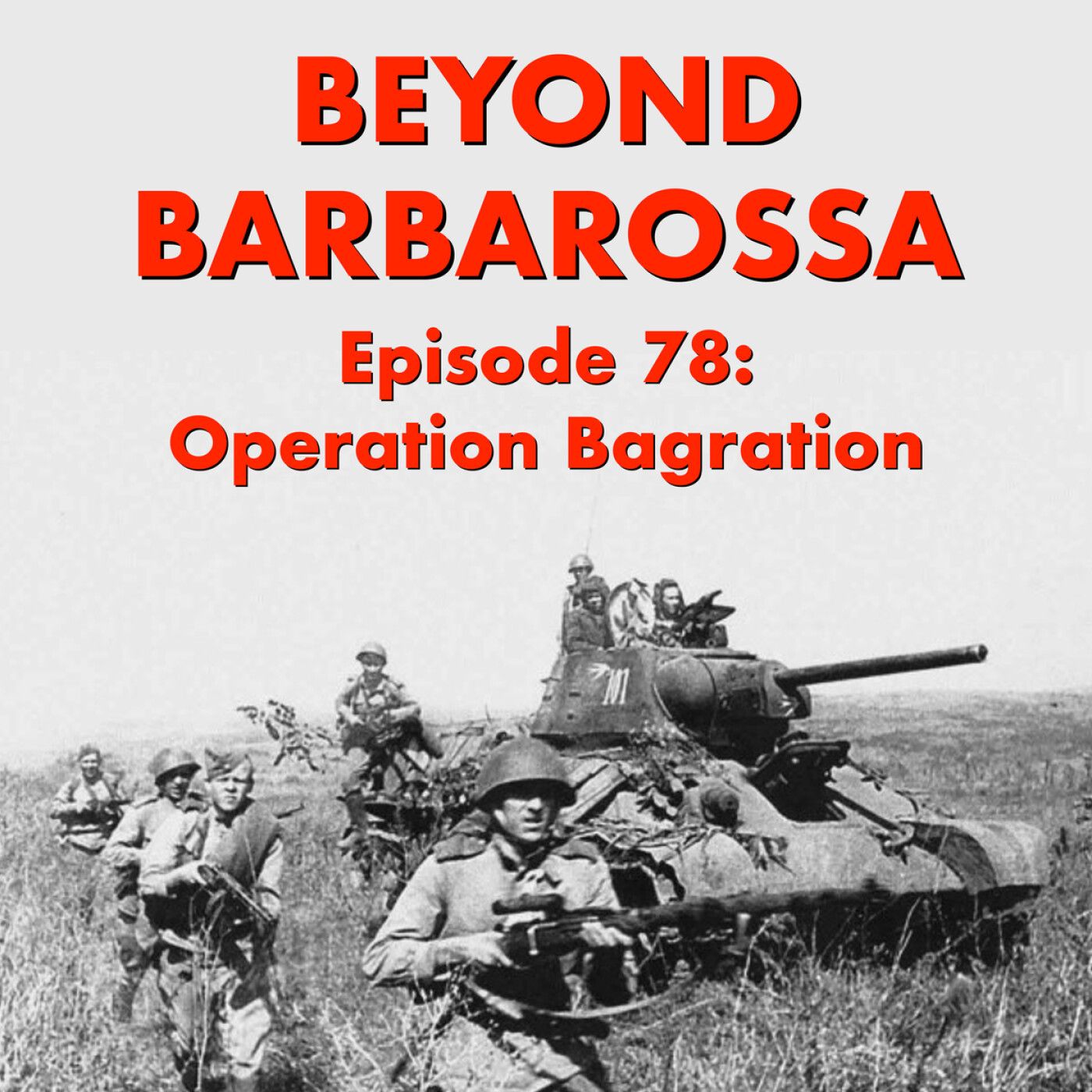 S3 Ep29: Operation Bagration: Episode 78