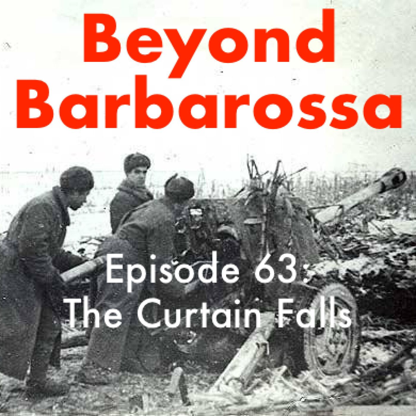 S3 Ep21: The curtain falls on Germany in 1943: Episode 63