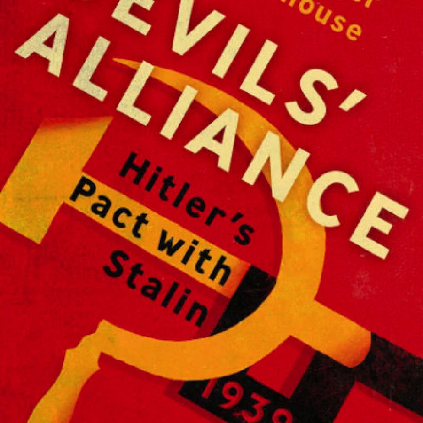 S3 Ep14: The Devils' Alliance: A conversation with author Roger Moorhouse, part 1—Episode 64