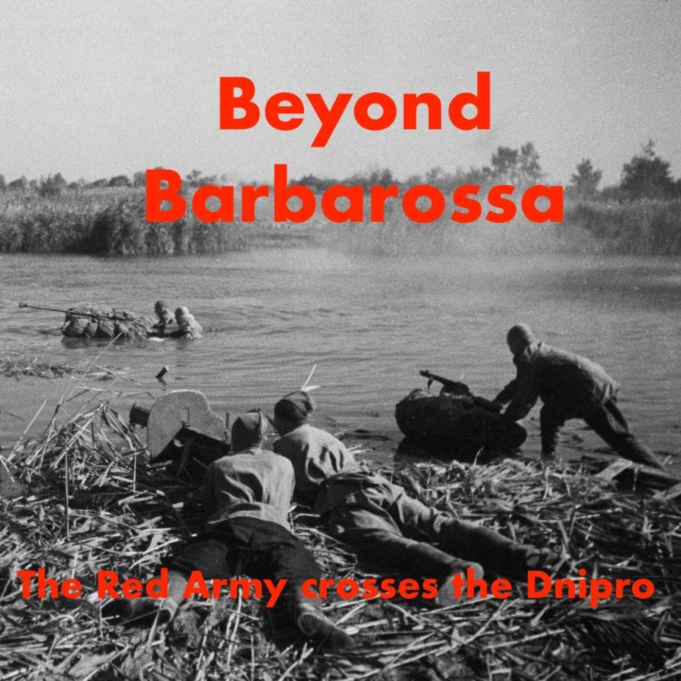 S3 Ep8: Crossing the Dnipro: Episode 60