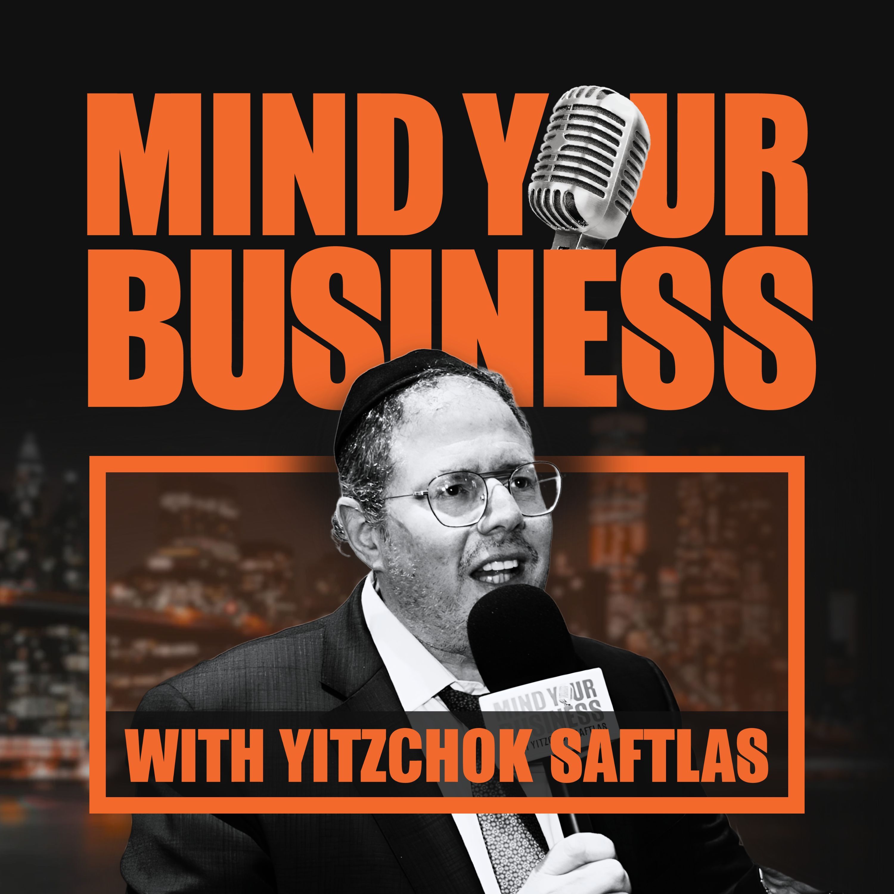 Mind Your Business With Yitzchok Saftlas cover