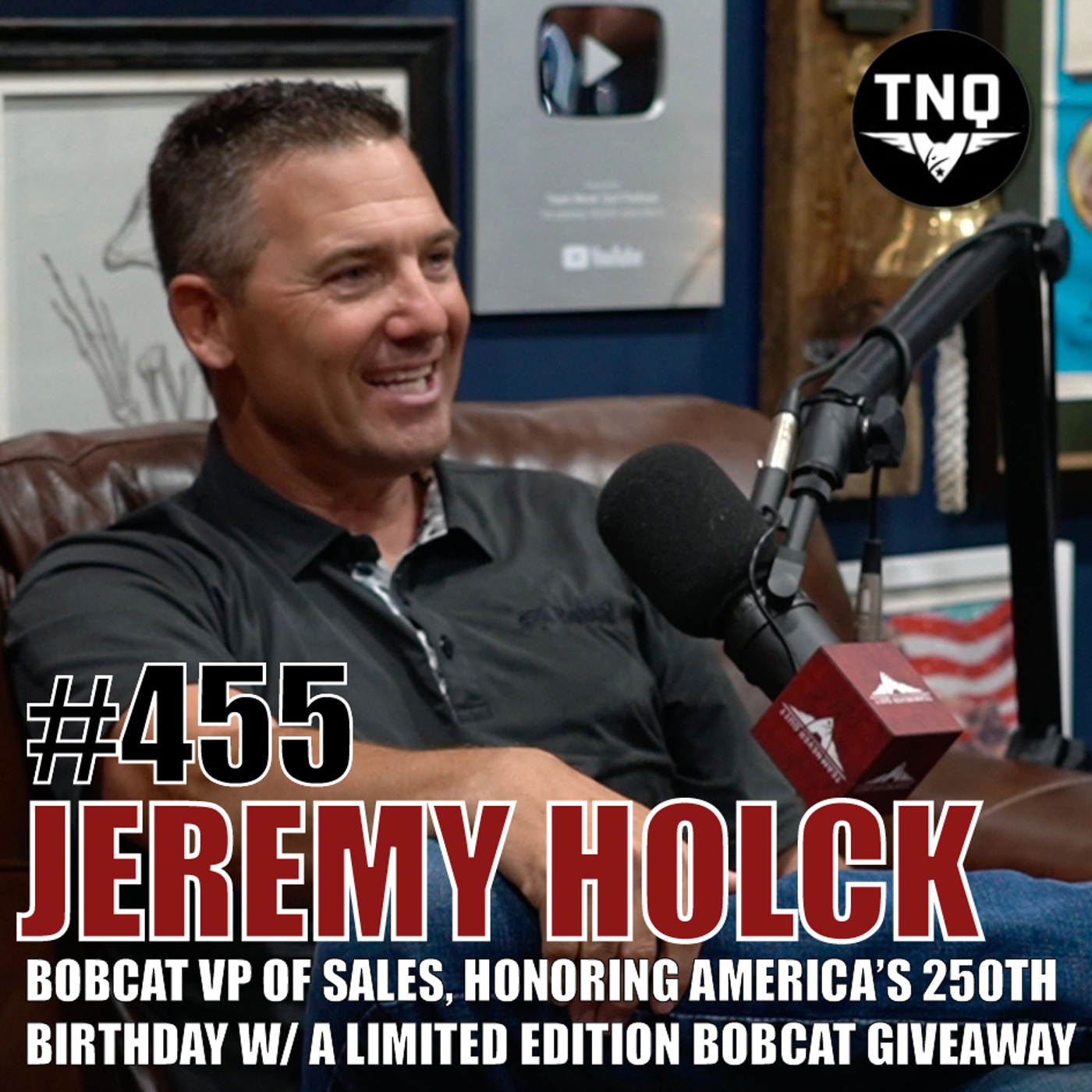 Jeremy Holck: Bobcat VP Of Sales, Honoring America’s 250th Birthday W/ A Limited Edition Bobcat Giveaway episode artwork