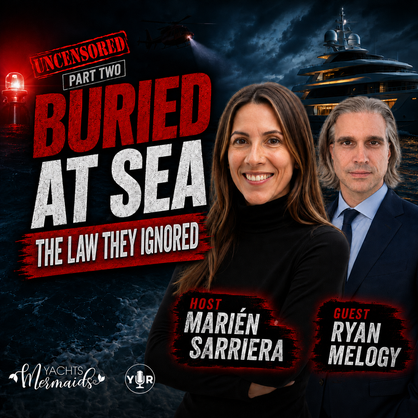 Buried At Sea: The Law They Ignored | Ryan Melogy | Part Two | UNCENSORED episode artwork
