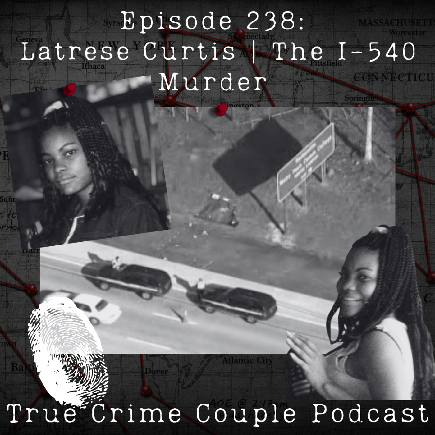 Episode 238: Latrese Curtis | The I-540 Murder