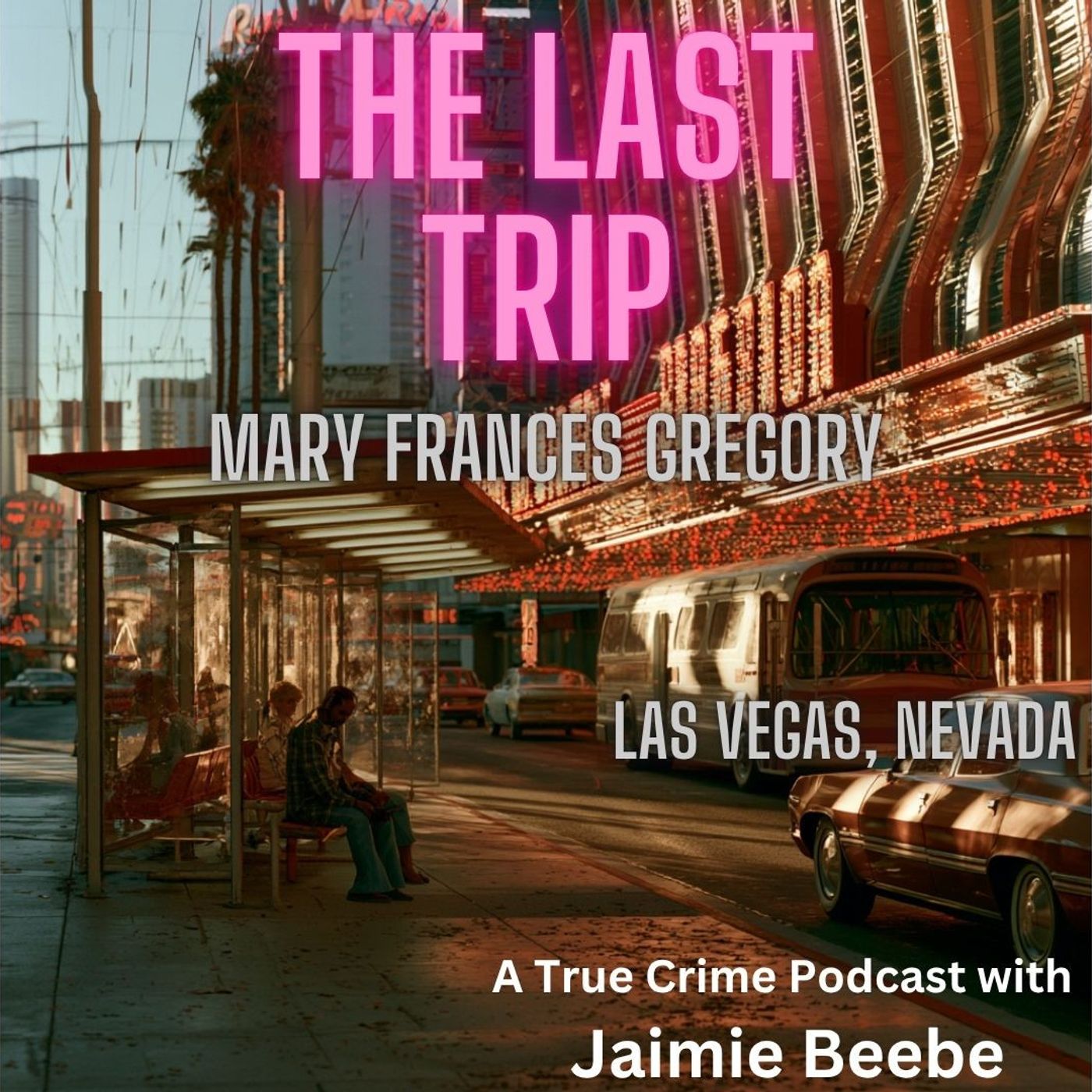 140: Mary Frances Gregory: Las Vegas, Nevada