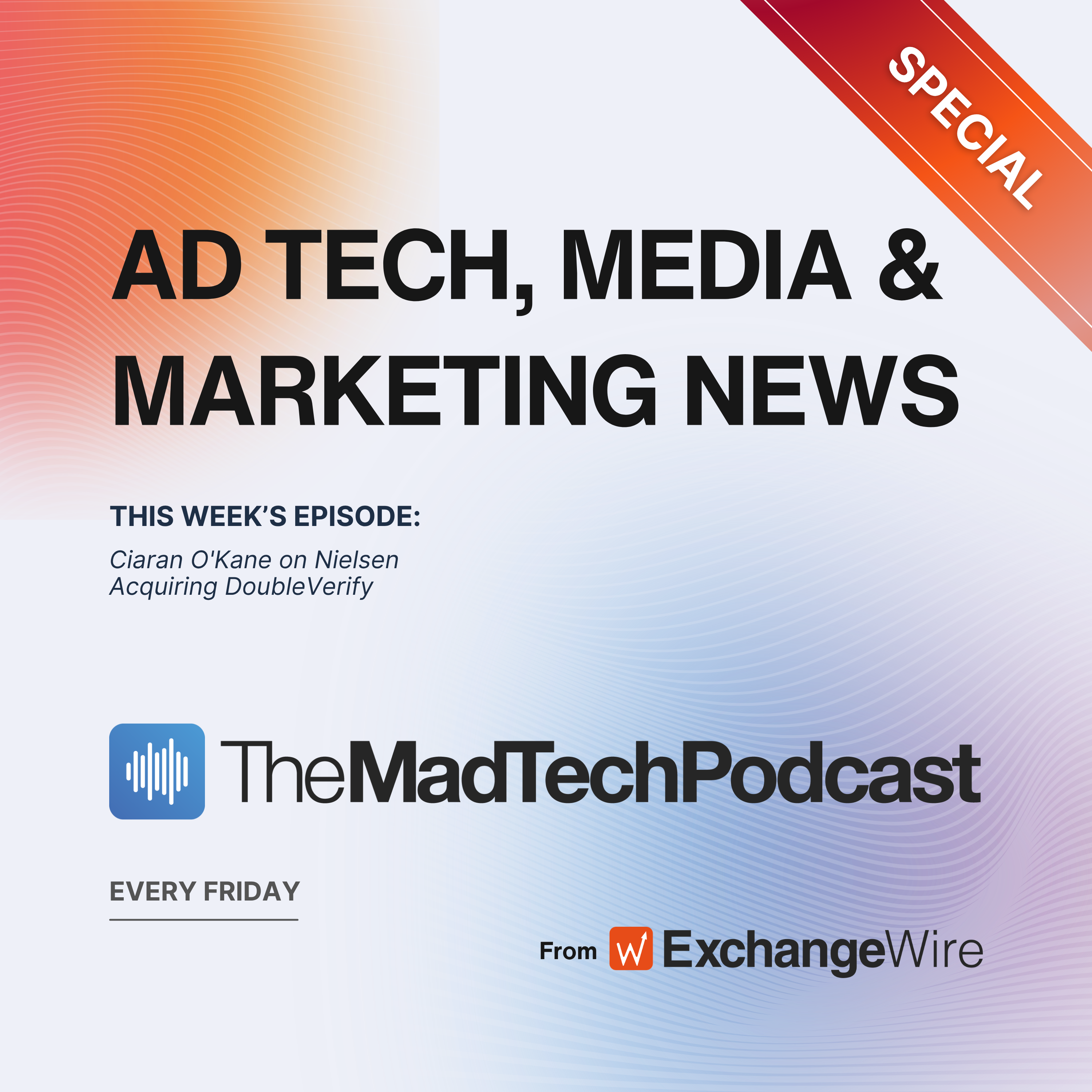 Ciaran O'Kane on Nielsen Acquiring DoubleVerify episode artwork