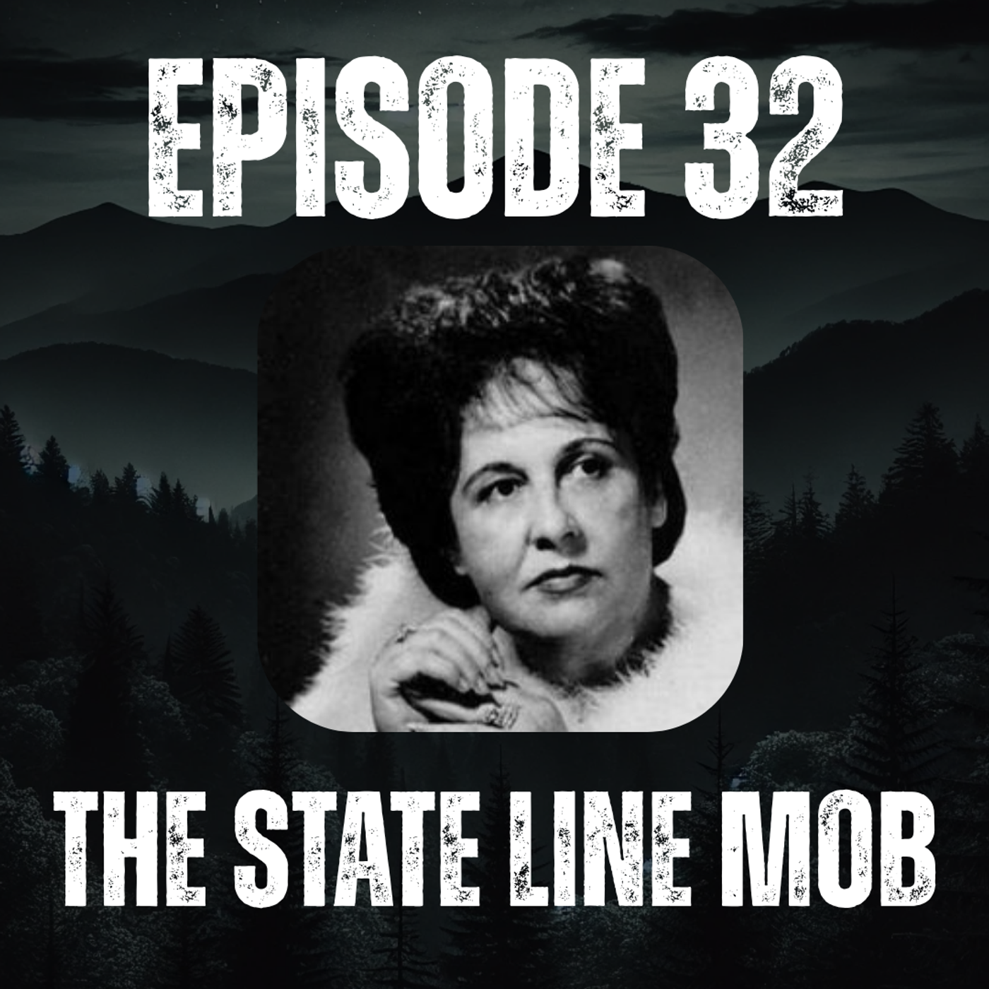 32: The State Line Mob: Part Two episode artwork