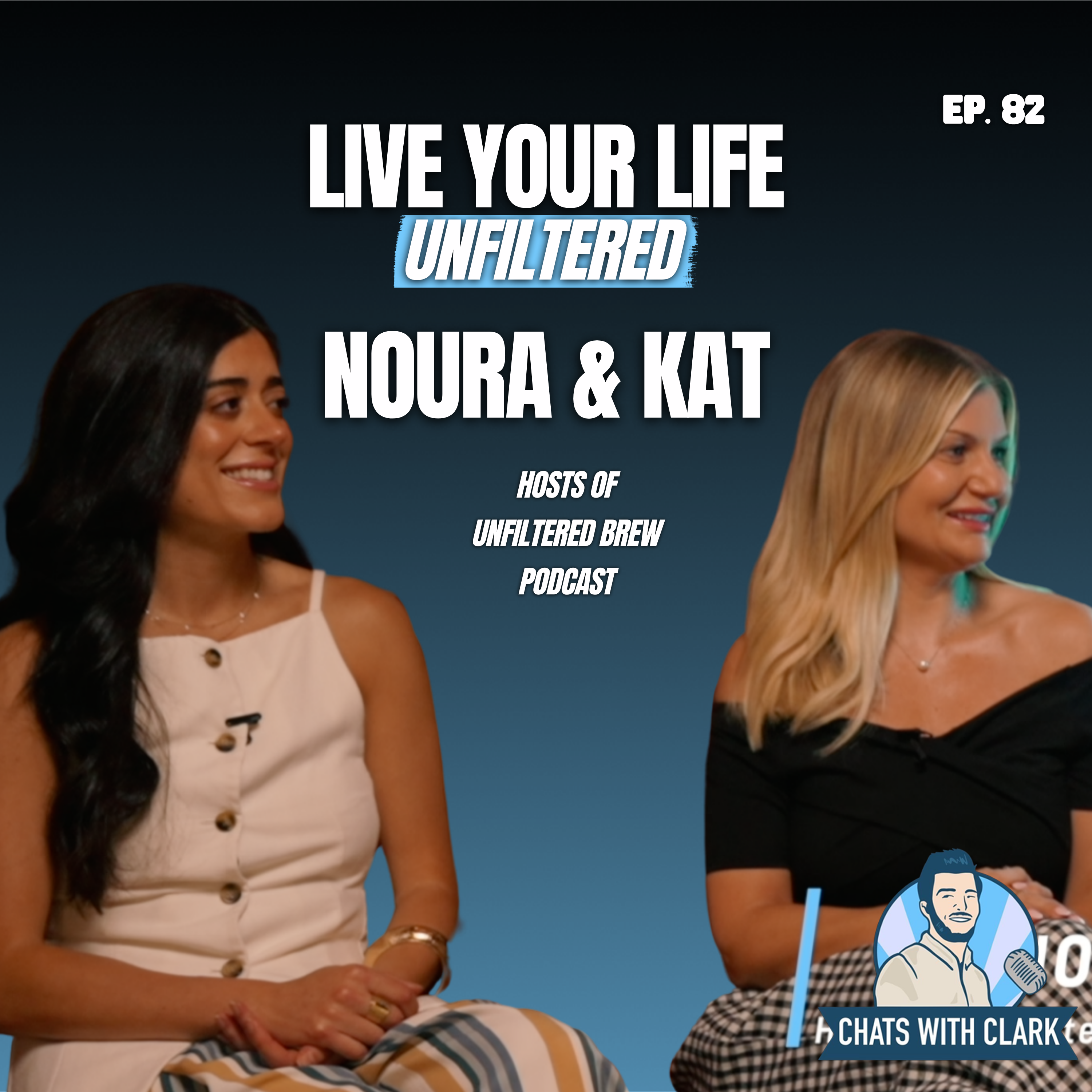 S6 Ep82: Kat & Noura: "Unfiltered Brew" Podcast Hosts; Live Life Authentically; Overcoming Obstacles to Grow! episode artwork
