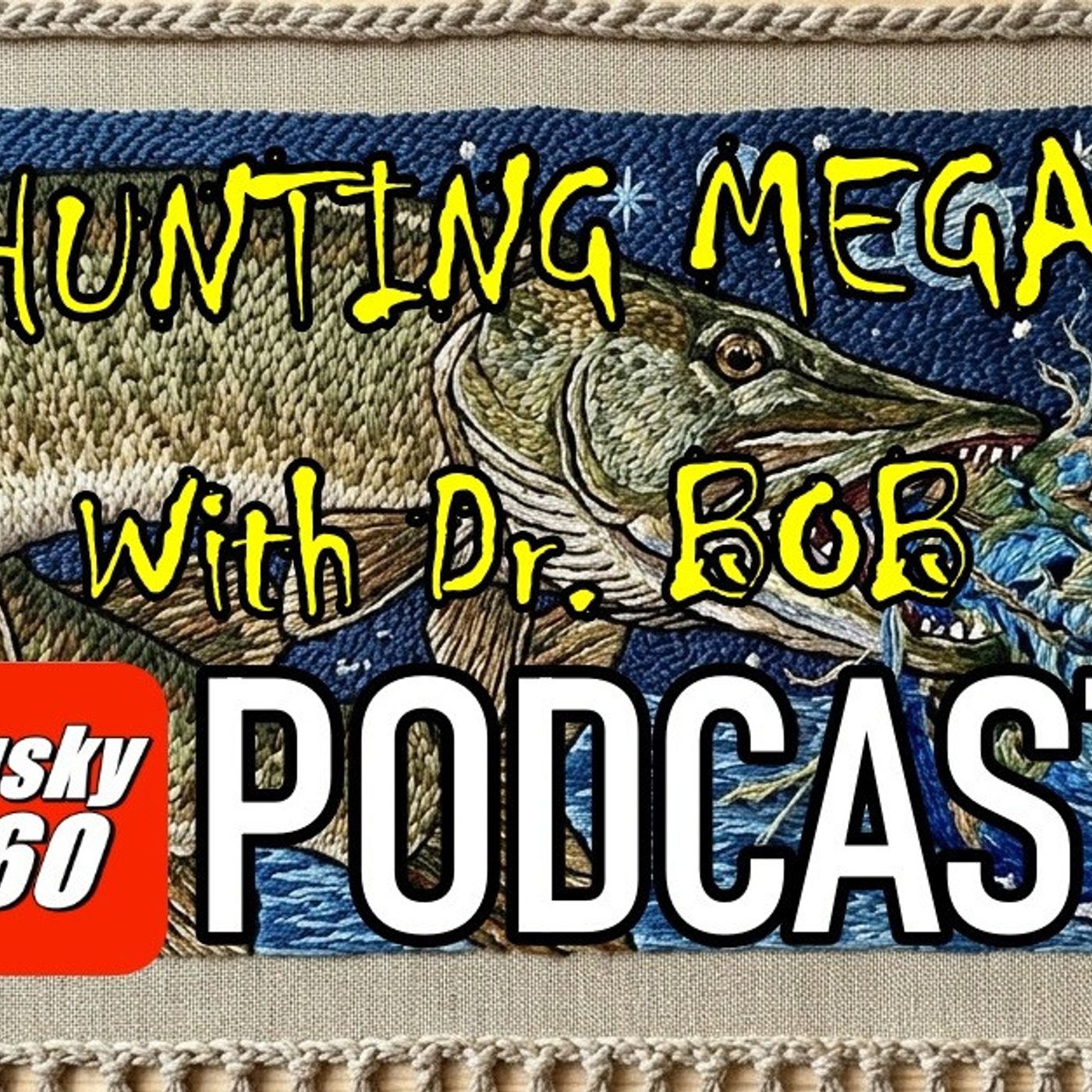 345: Hunting Mega Muskies with Dr. Bob episode artwork