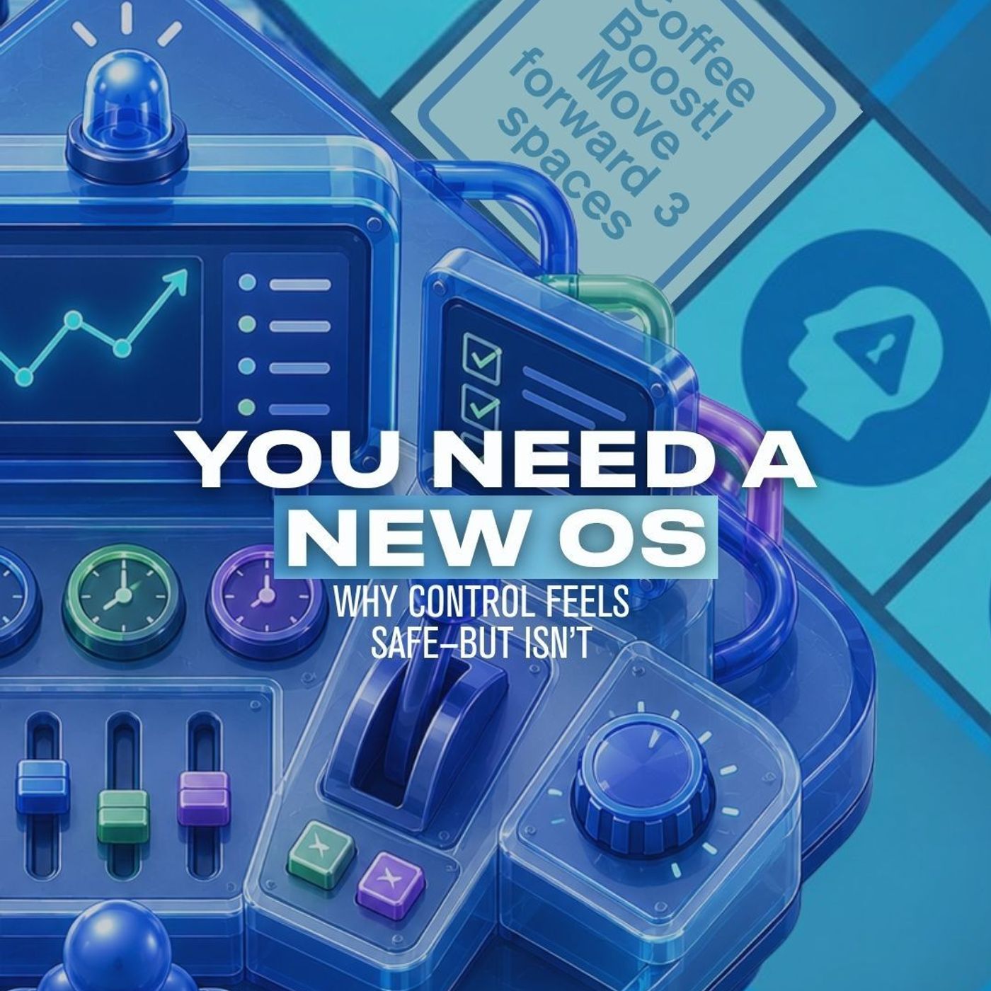 You Need a New OS | Why Control Feels Safe—But Isn't episode artwork