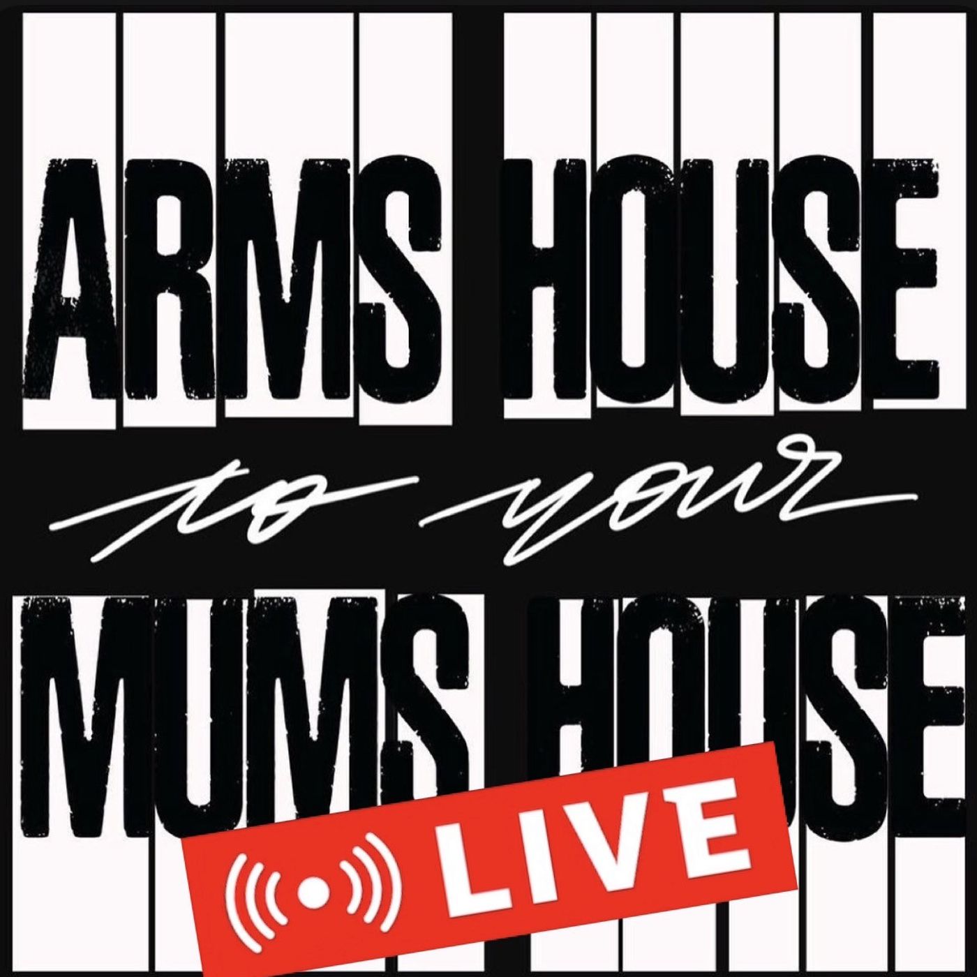 198: ARMS HOUSE LIVE EXPERIENCE episode artwork