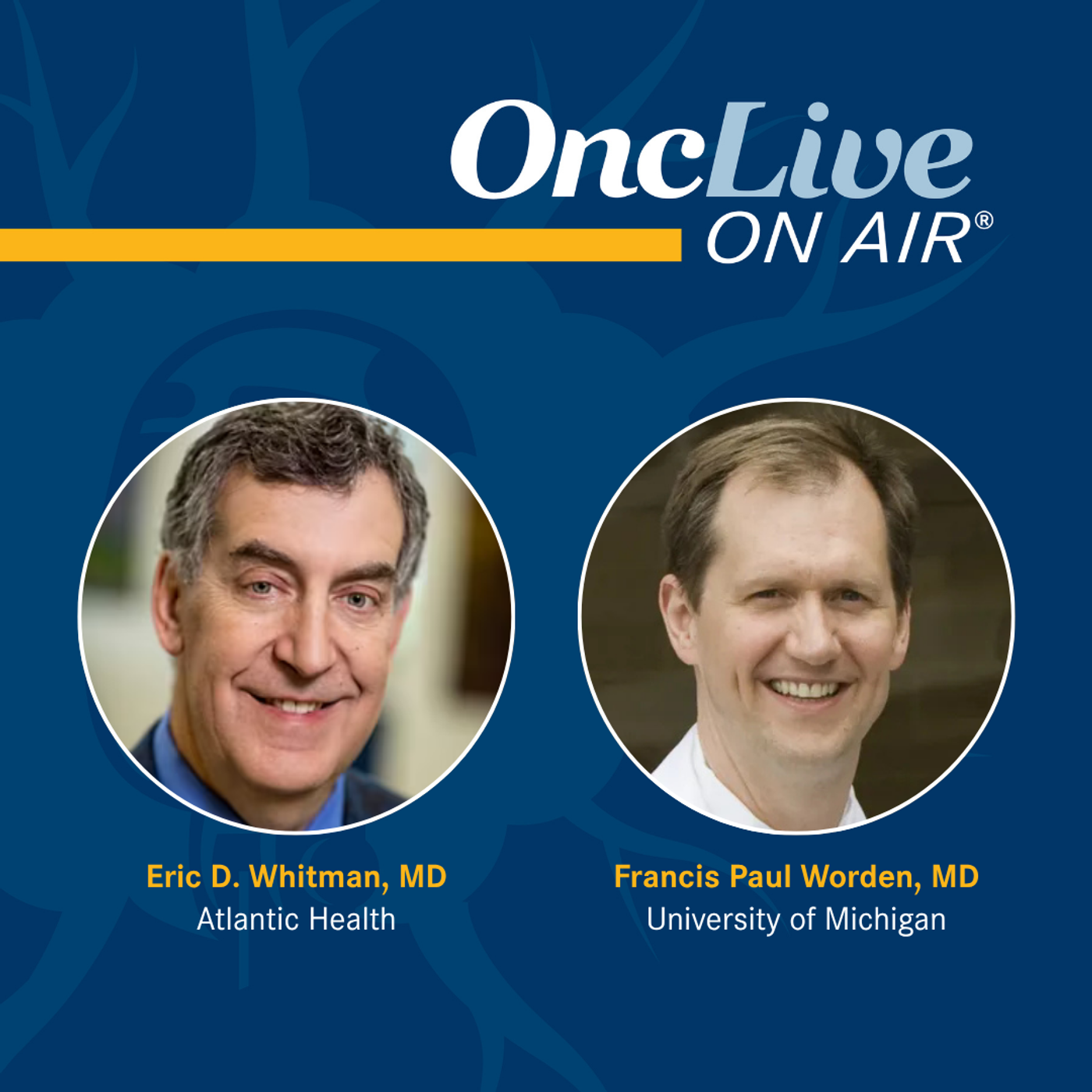 S18 Ep31: Immunotherapy Decision-Making in CSCC Sits at the Intersection of Efficacy and Comorbidity: With Eric D. Whitman, MD; and Francis Paul Worden, MD episode artwork