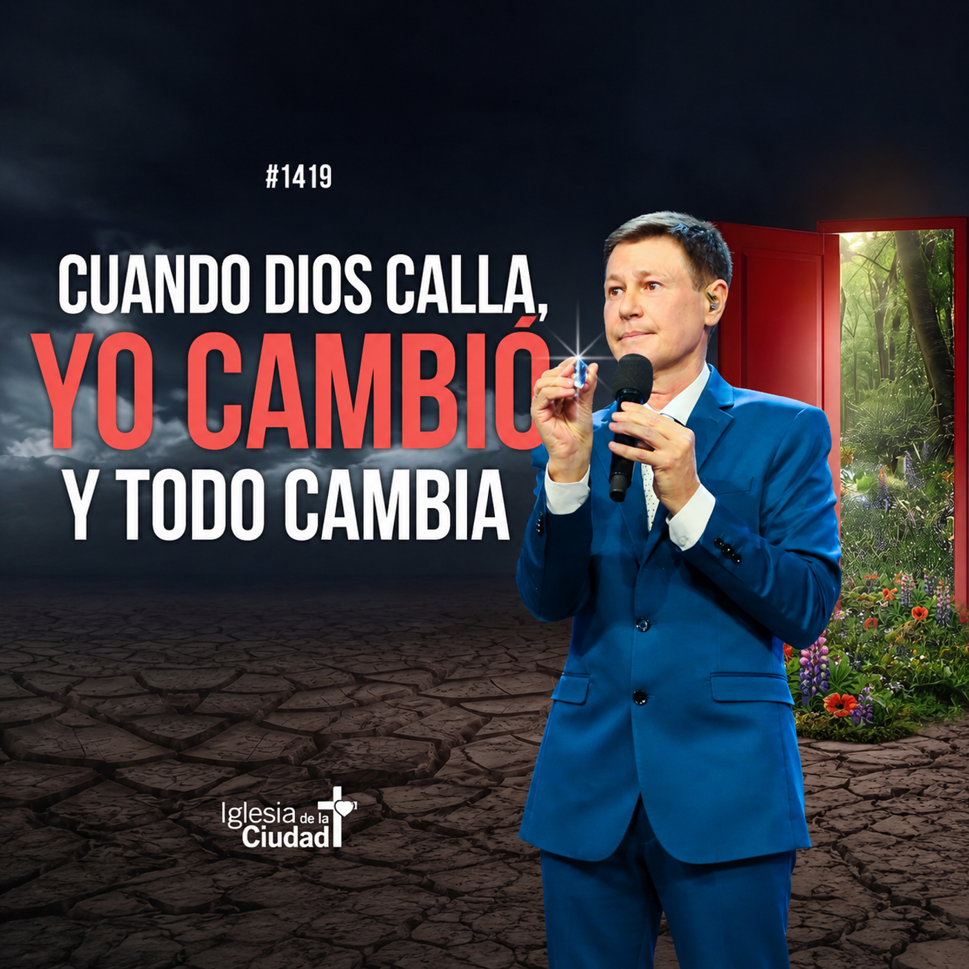 444: Cuando Dios calla, yo cambio y todo cambia - 30/8/2026 - #1419 episode artwork