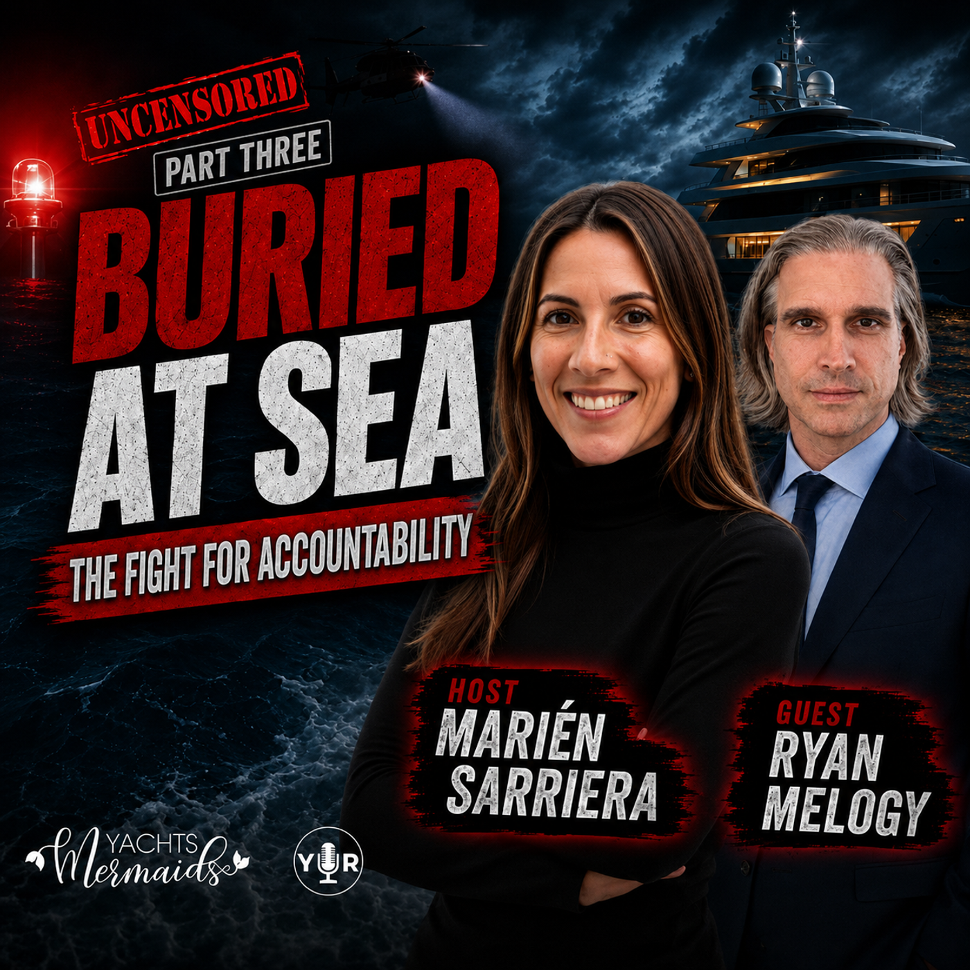 Buried At Sea: The Fight For Accountability | Ryan Melogy | Part Three | UNCENSORED episode artwork
