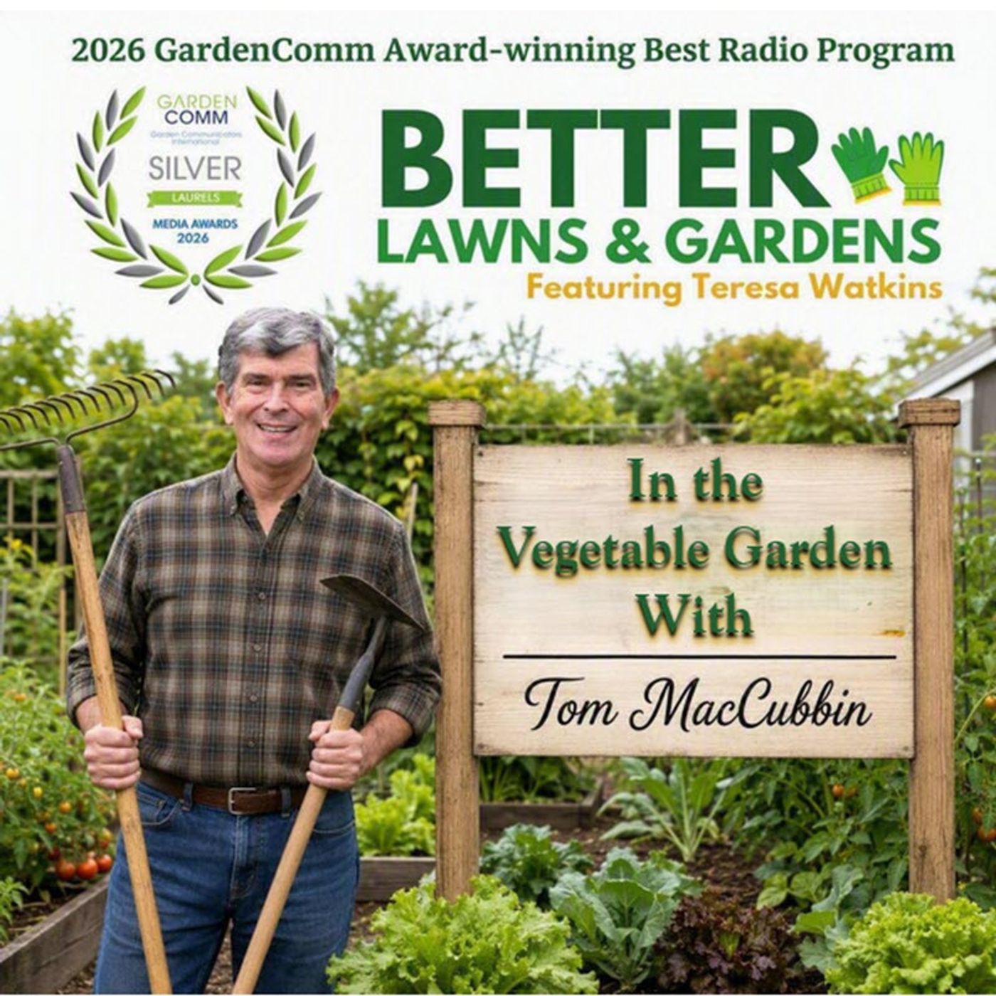 Better Lawns and Gardens - Hour 1  In The Vegetable Garden with Tom MacCubbin August 29, 2026