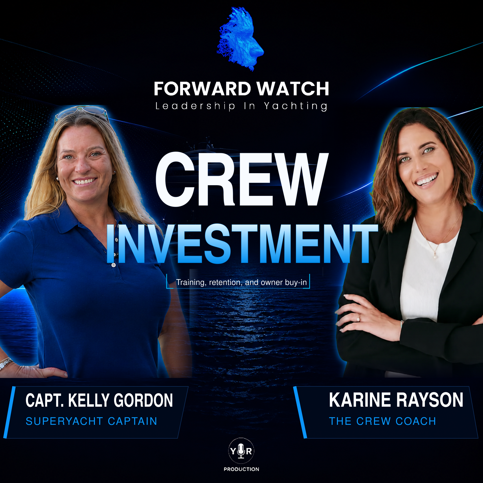 Invest in Superyacht Crew or Pay for Turnover | Captain Kelly Gordon | Forward Watch episode artwork