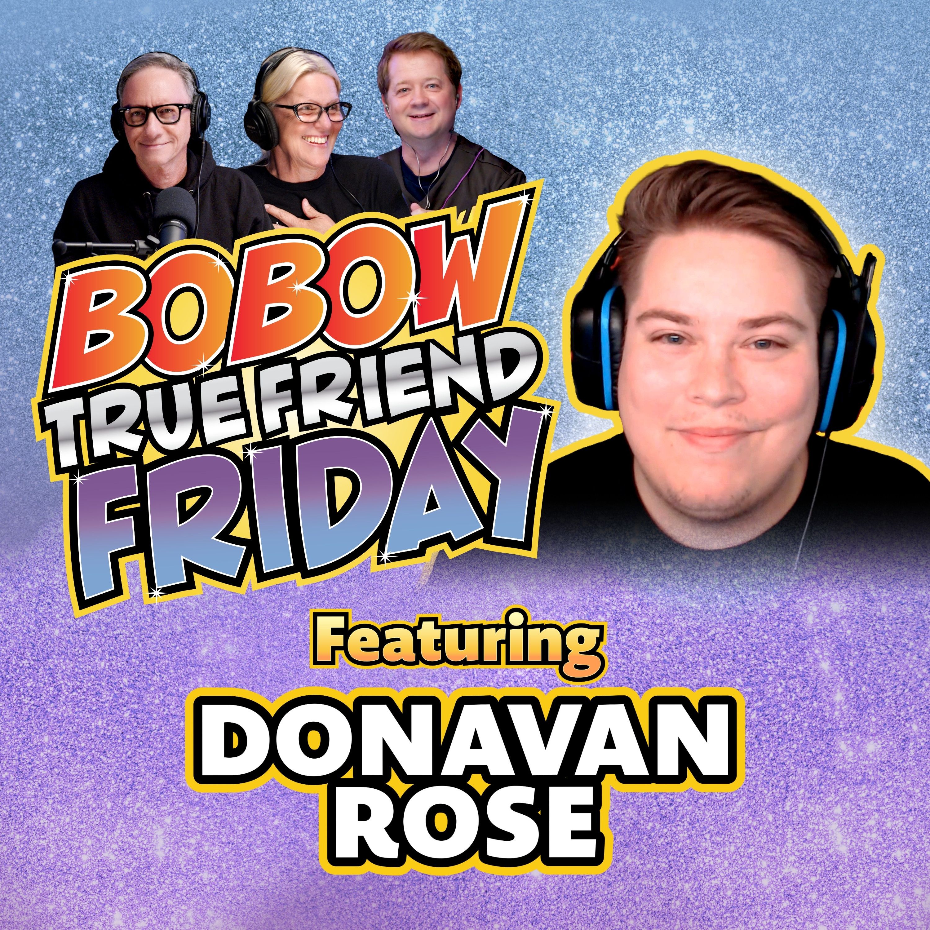 Donavan Dishes His Spinoff Wishes! | True Friend Friday Episode #1: Donavan Rose
