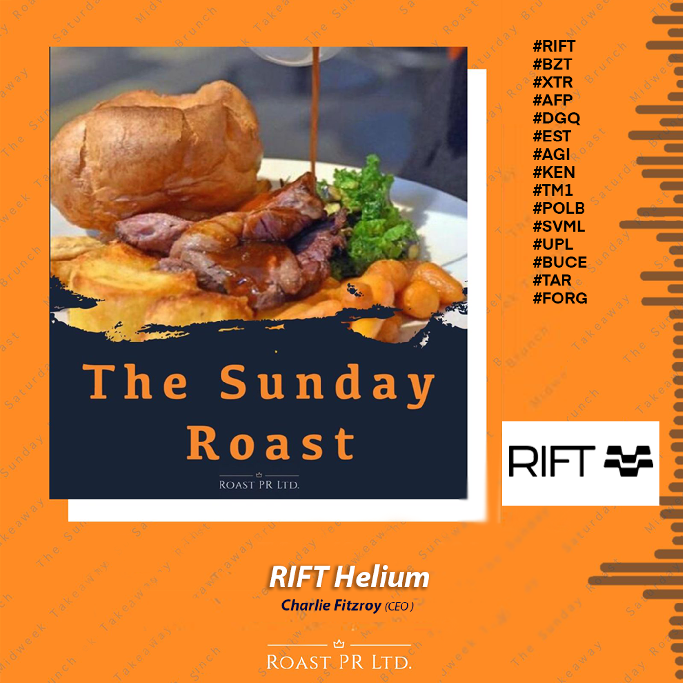 The Sunday Roast featuring Charlie Fitzroy, CEO of RIFT Helium #RIFT #BZT #XTR #AFP #DGQ #EST #AGI #KEN #TM1 #POLB #SVML #UPL #BUCE #TAR #FORG episode artwork