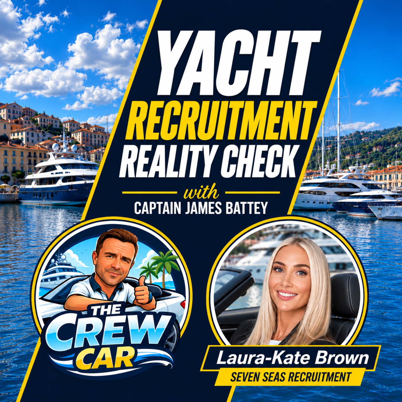 Yacht Recruitment Reality Check: Toxic Boats, Bad Fits & Broken Standards | Laura-Kate Brown | The Crew Car episode artwork