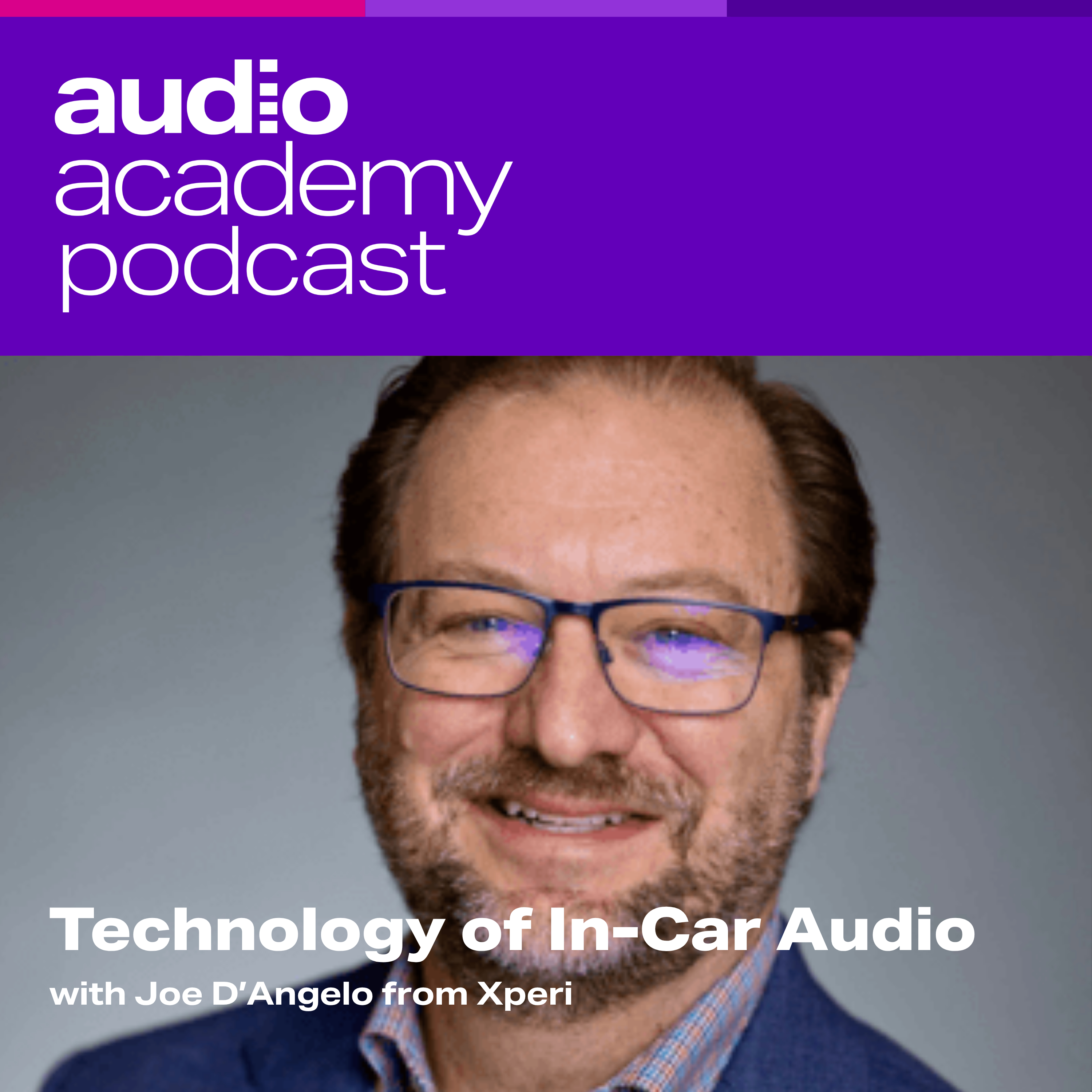 Technology of In-Car Audio with Joe D'Angelo from Xperi episode artwork