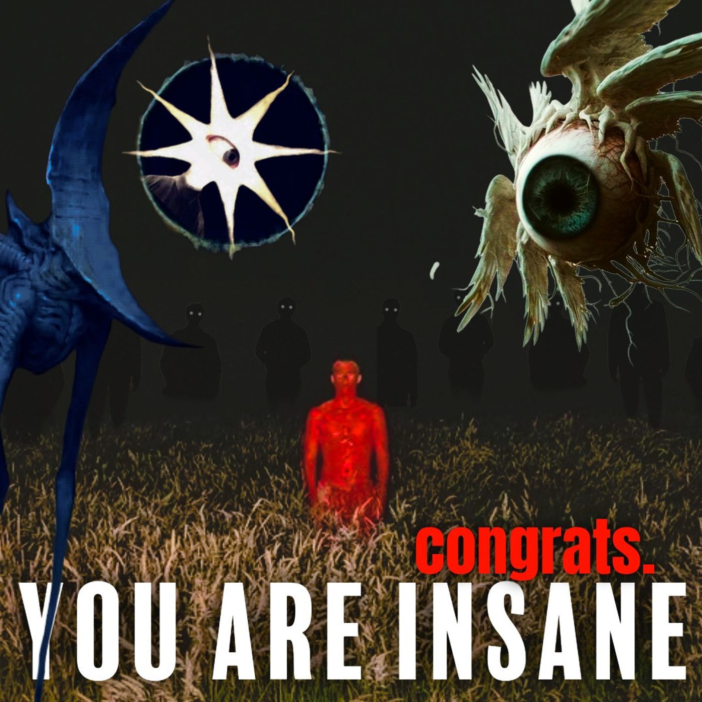 You Have To Be Insane