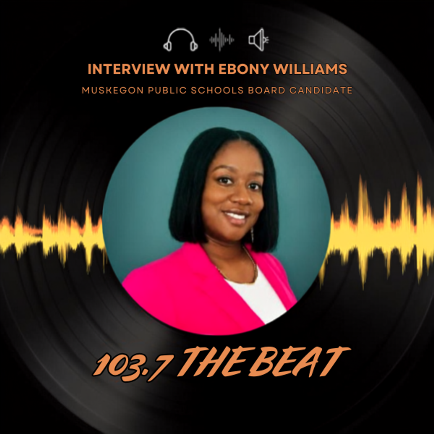 Interview with Ebony Williams Candidate for Muskegon Public Schools Board episode artwork