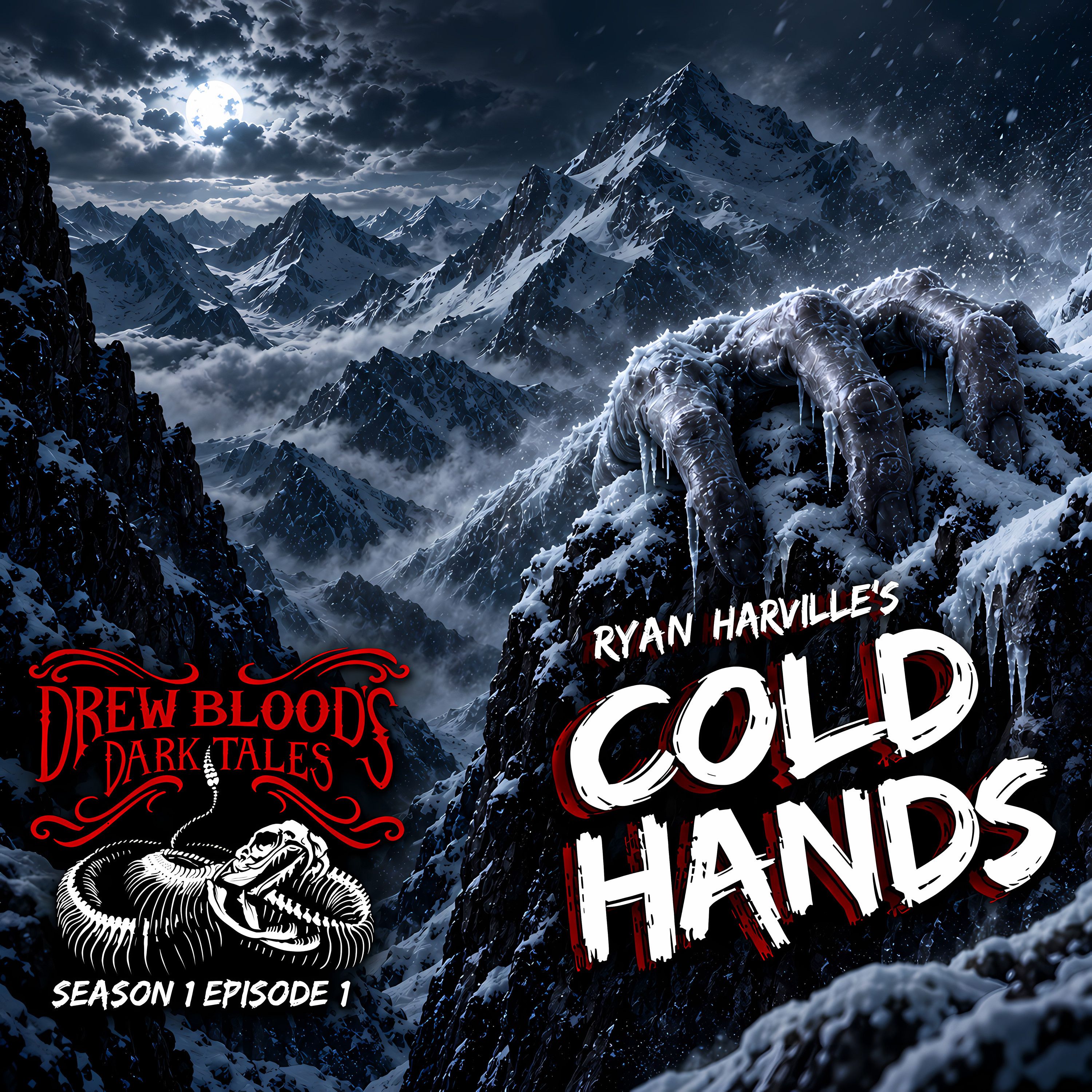 S1E01 - "Cold Hands" - Drew Blood's Dark Tales Podcast