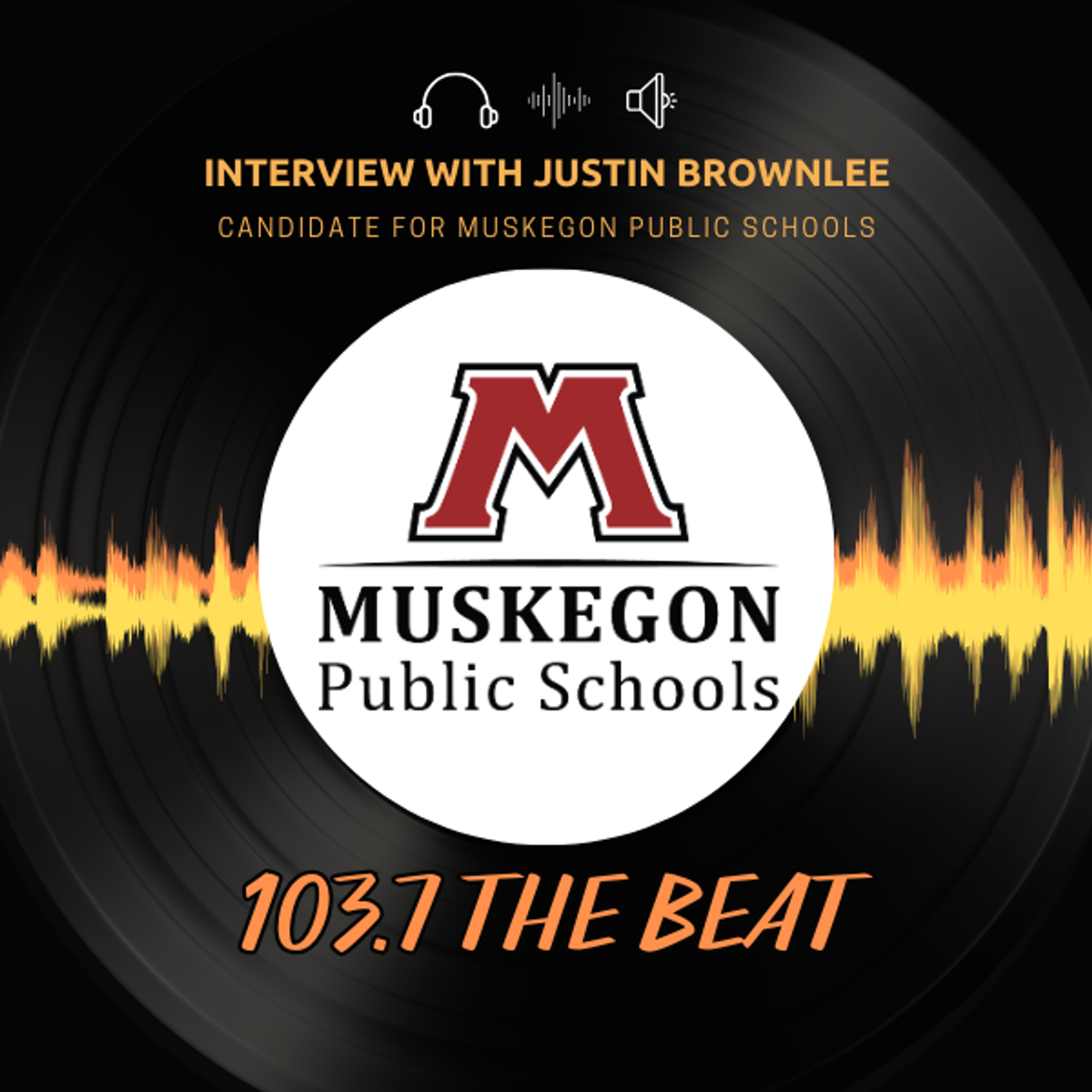 Interview with Justin Brownlee candidate for Muskegon Public Schools episode artwork